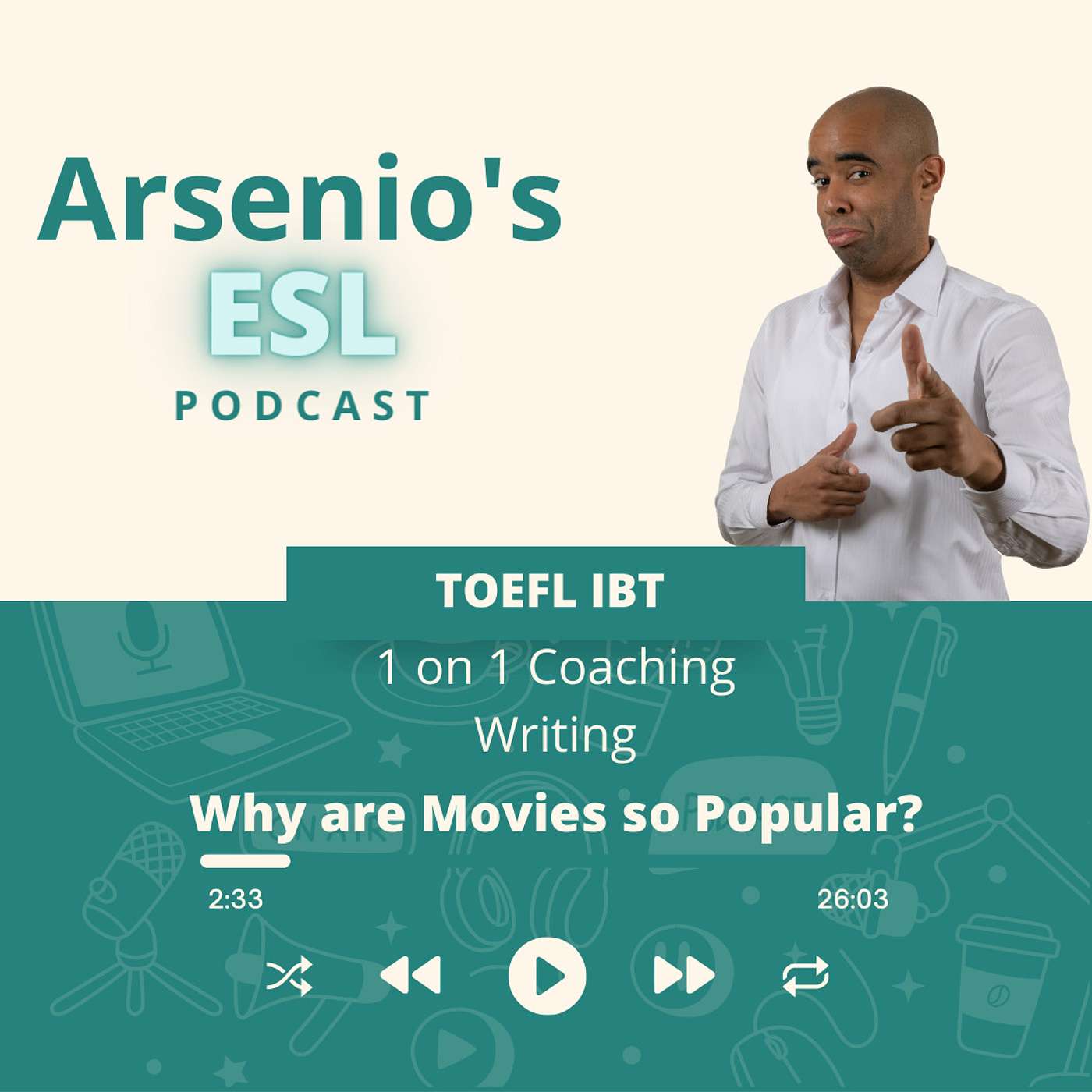TOEFL iBT | 1 on 1 Coaching | Independent Essay | Why are Movies so Popular? episode artwork