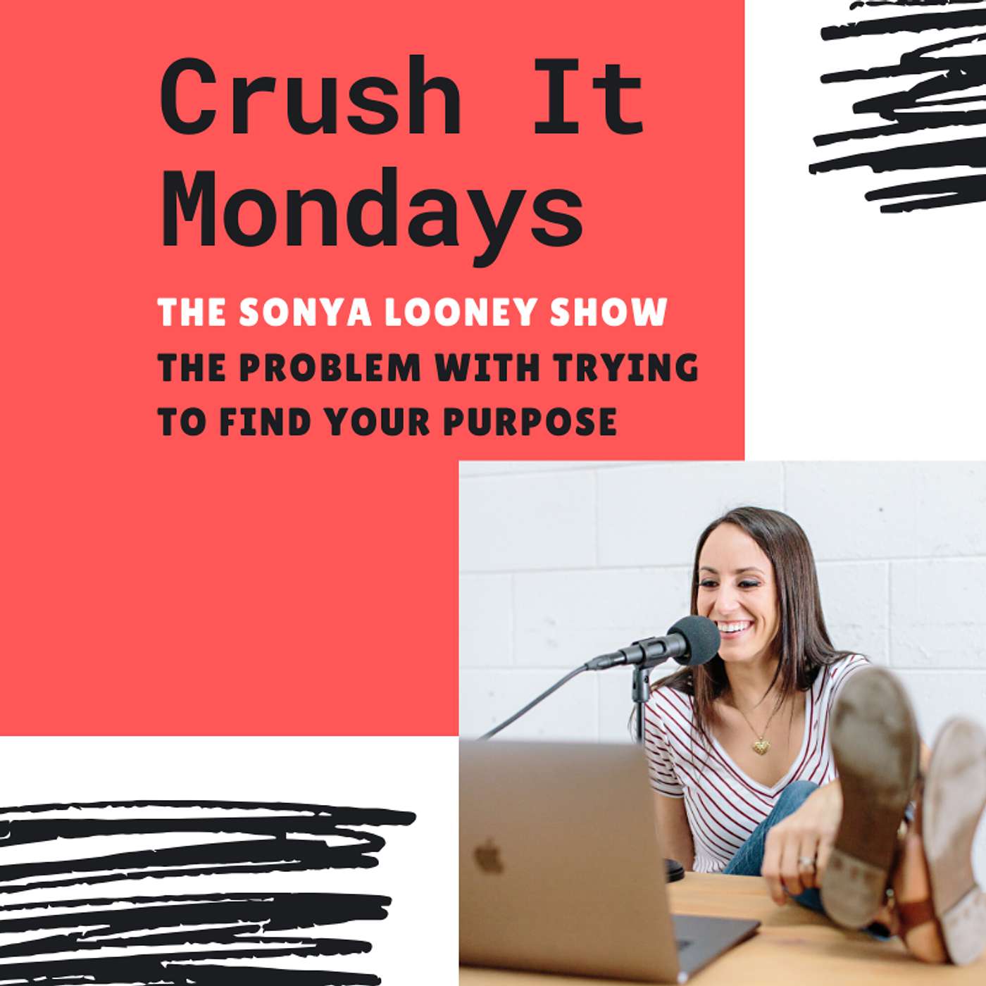 The Problem with Trying to Find Your Purpose: Crush It Mondays episode artwork