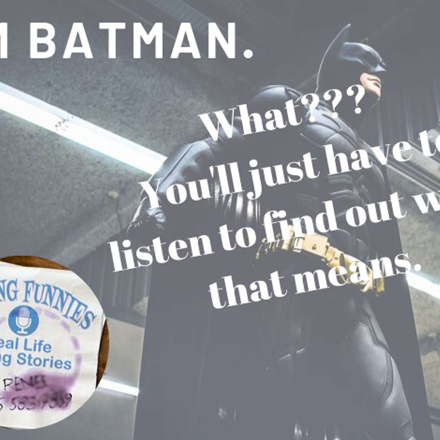 I'm Batman