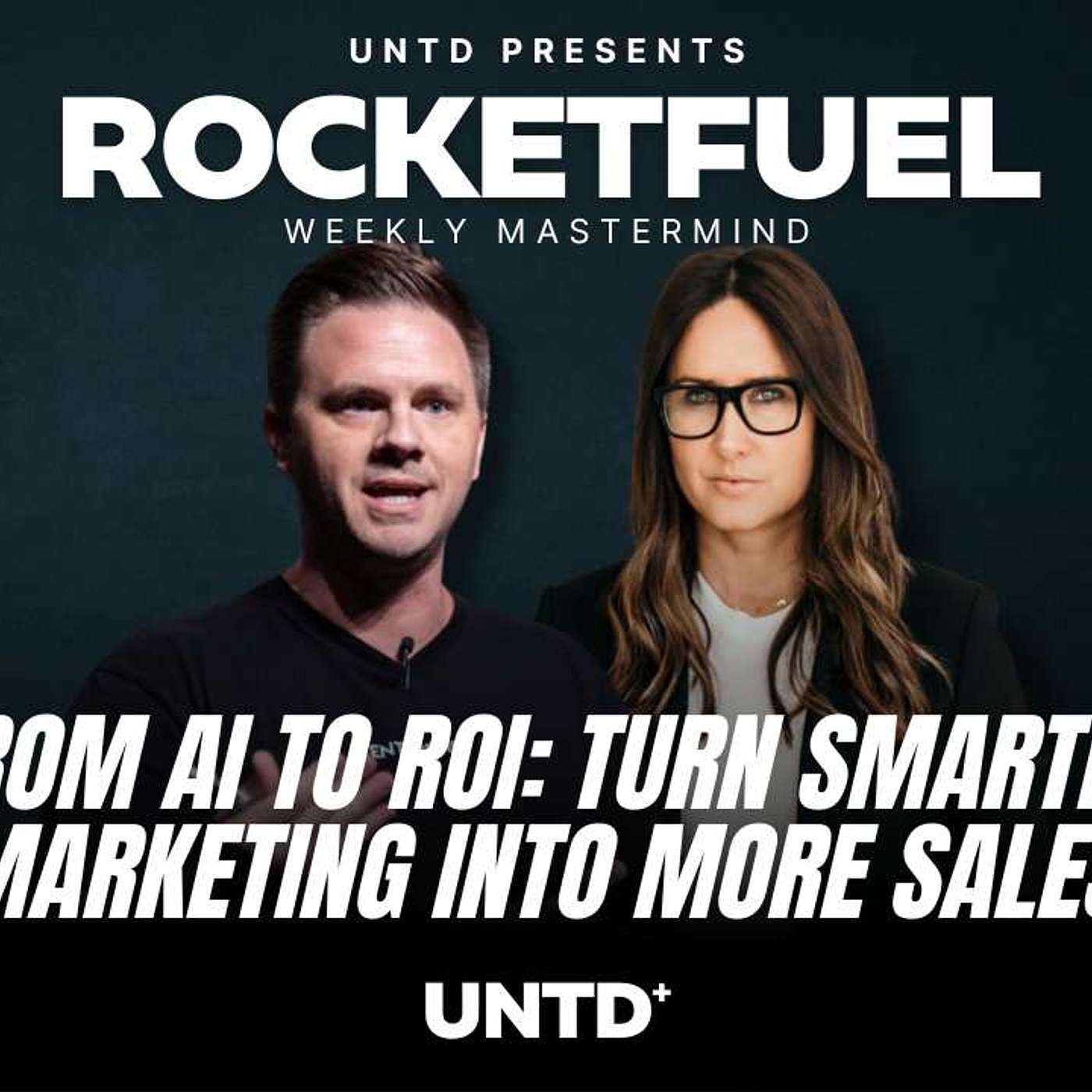 From AI to ROI: Turn Smarter Marketing Into More Sales – RocketFuel – UNTD Community