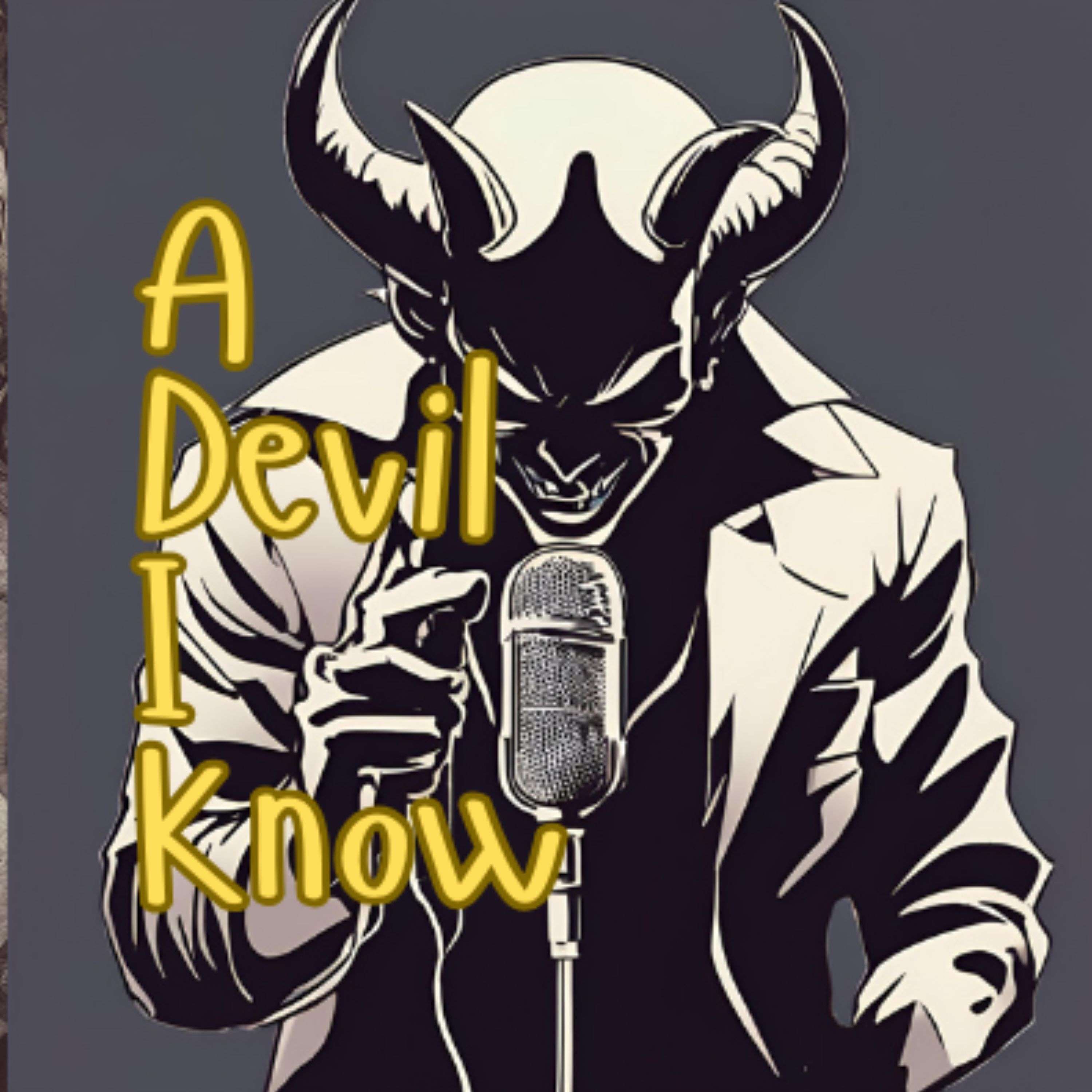 A Devil I Know | Episode 1 - Adam and Eve, The Lucky Number 7