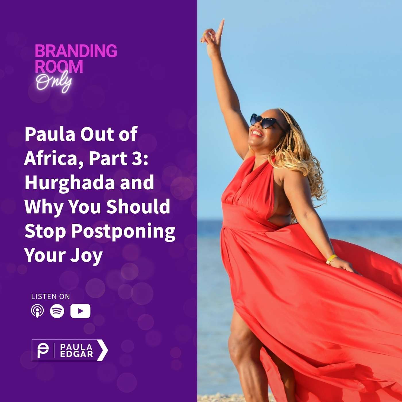 Paula Out of Africa, Part 3: Hurghada and Why You Should Stop Postponing Your Joy