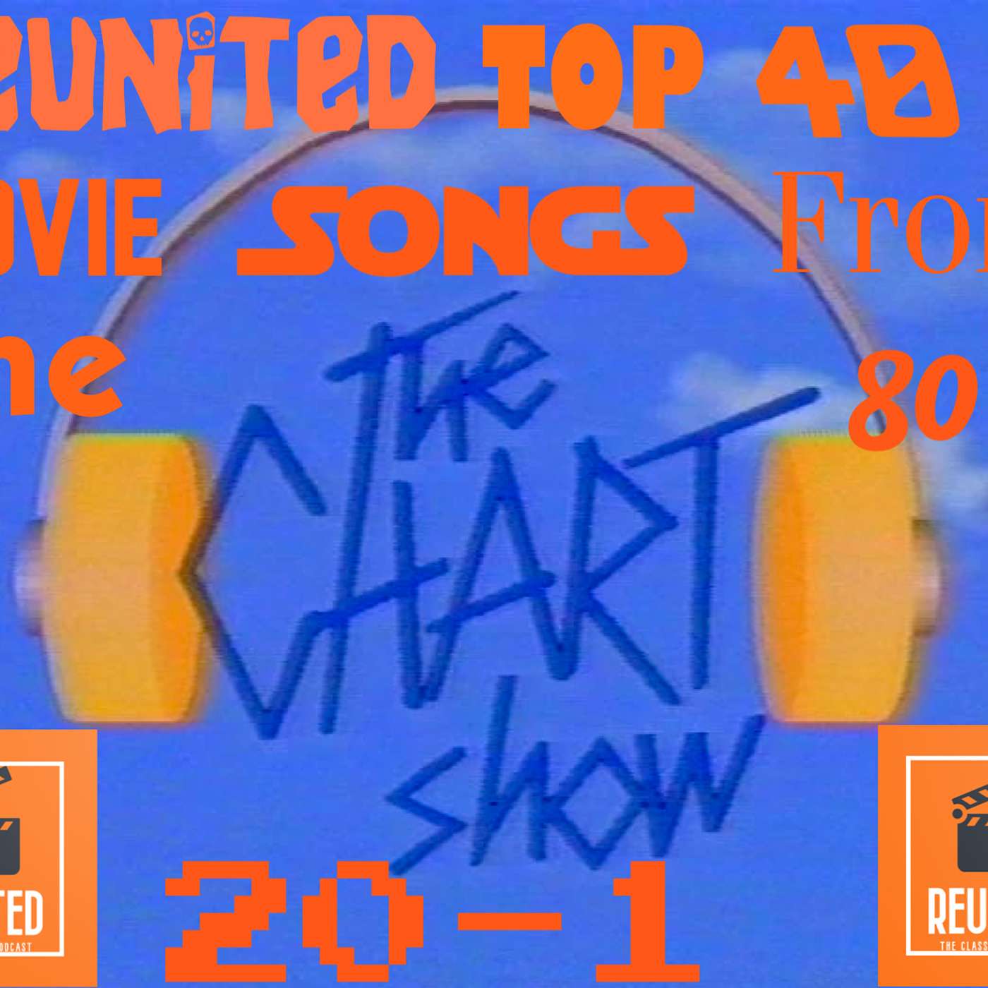 Reunited Top 40: 80's songs from movies 20-1