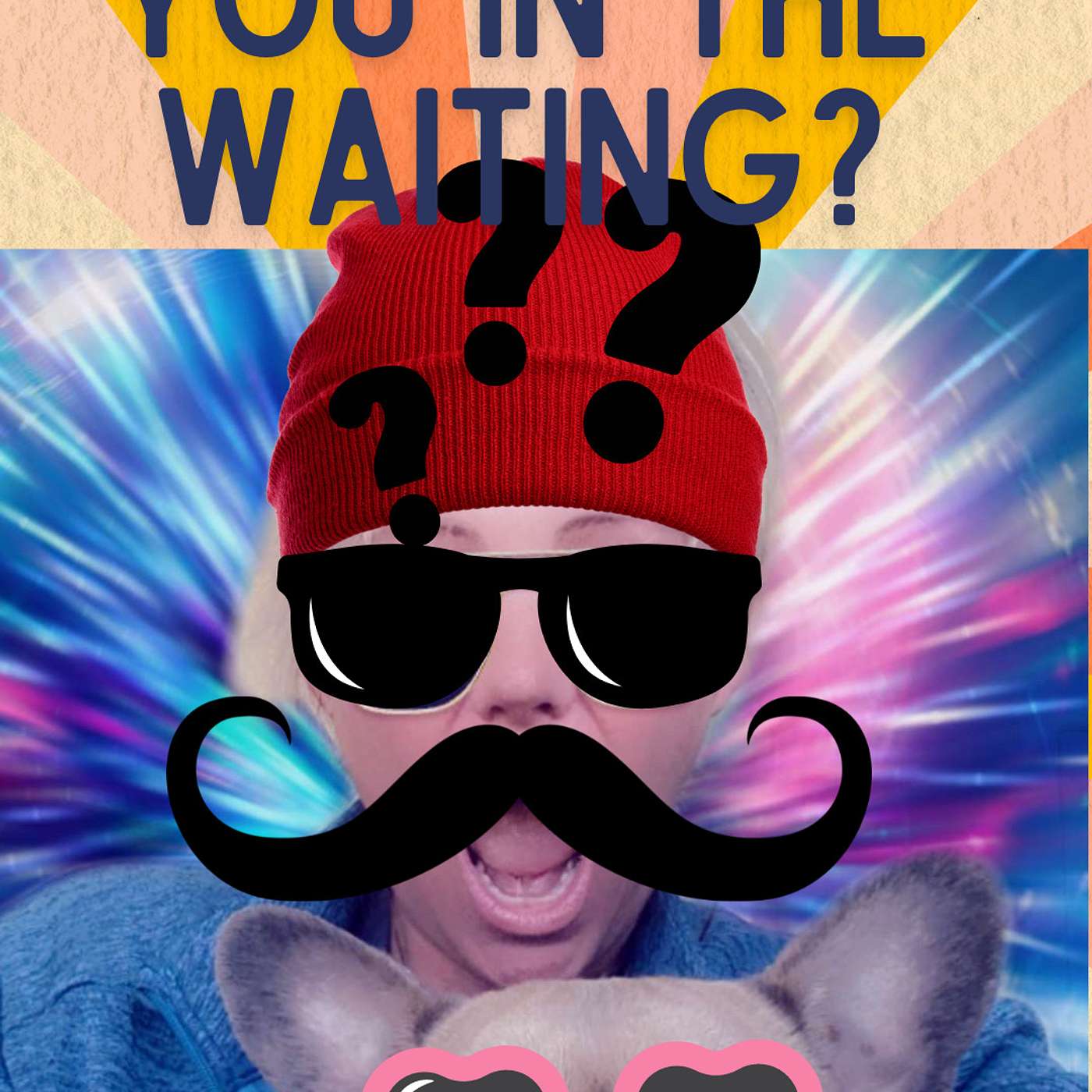 Who are you in the waiting?