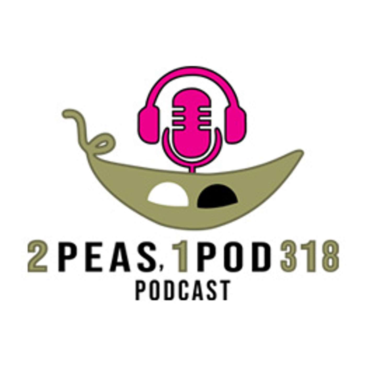 Two Peas One Pod 318