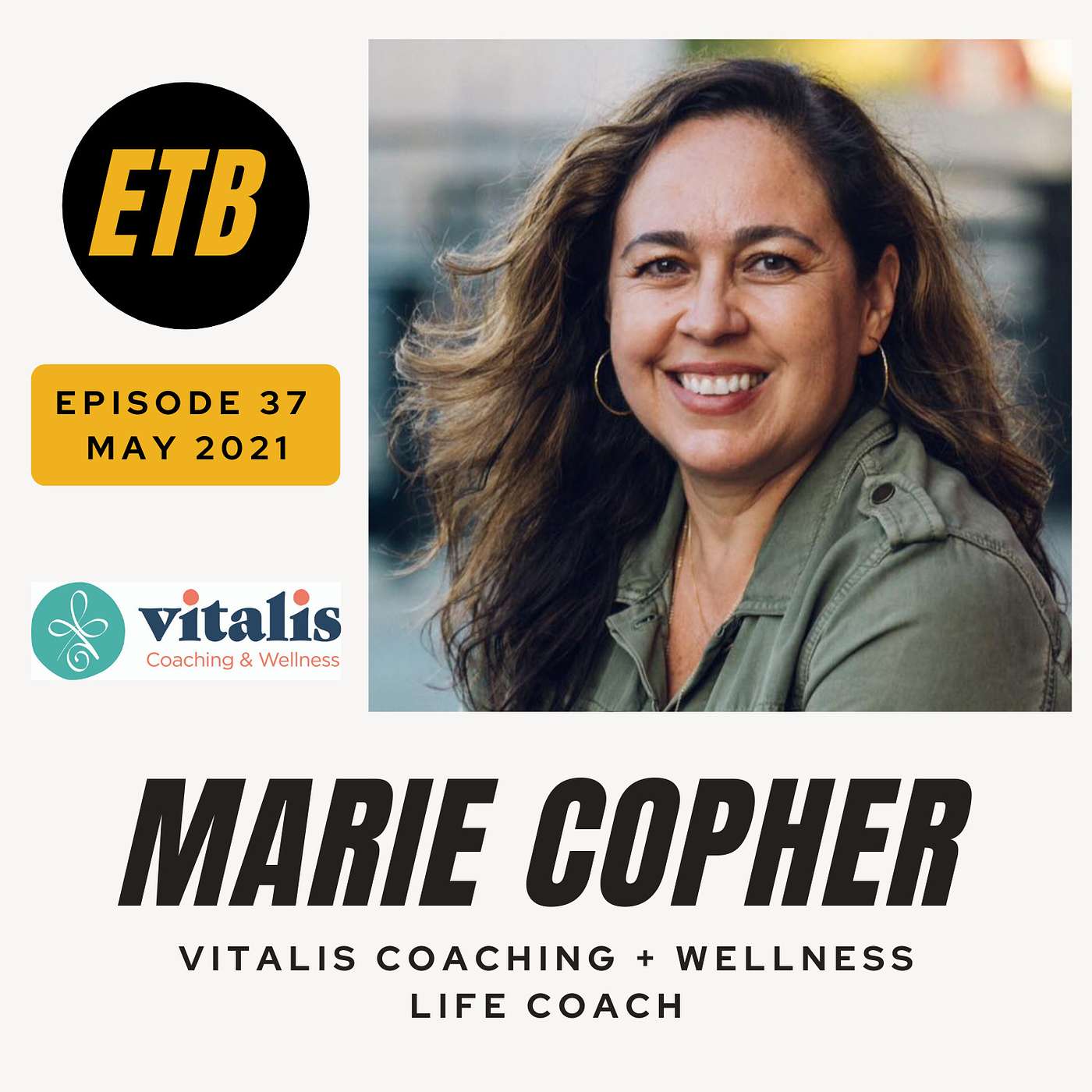 NO. 37 -- MARIE COPHER | Vitalis Coaching + Wellness