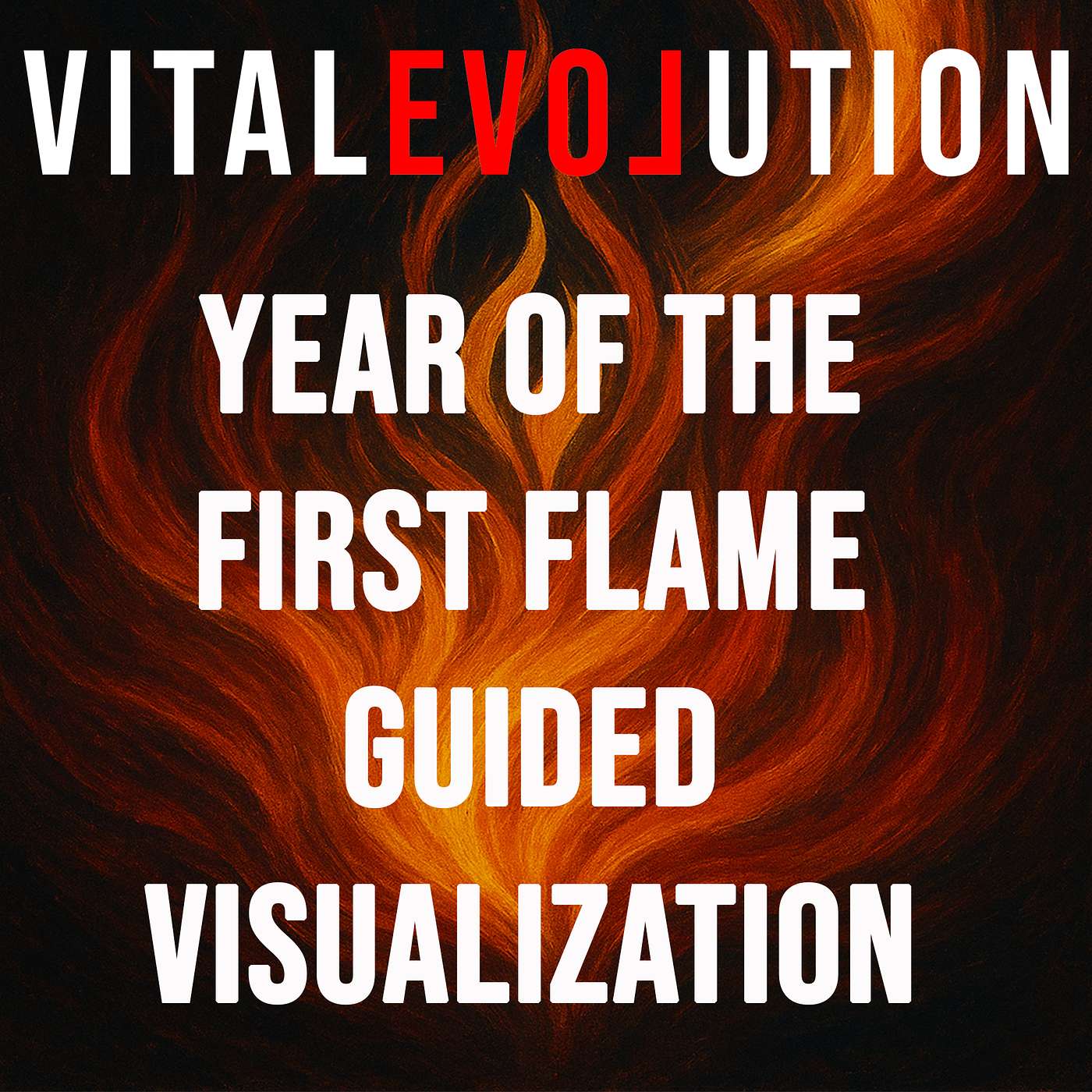 Episode 81: Year of the First Flame Guided Visualization