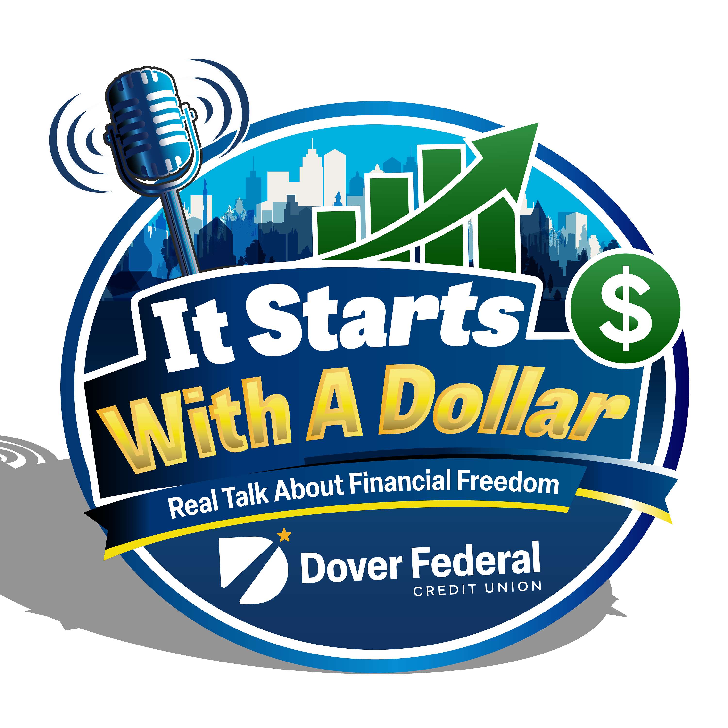 It Starts with a Dollar: Real Talk About Financial Freedom podcast artwork