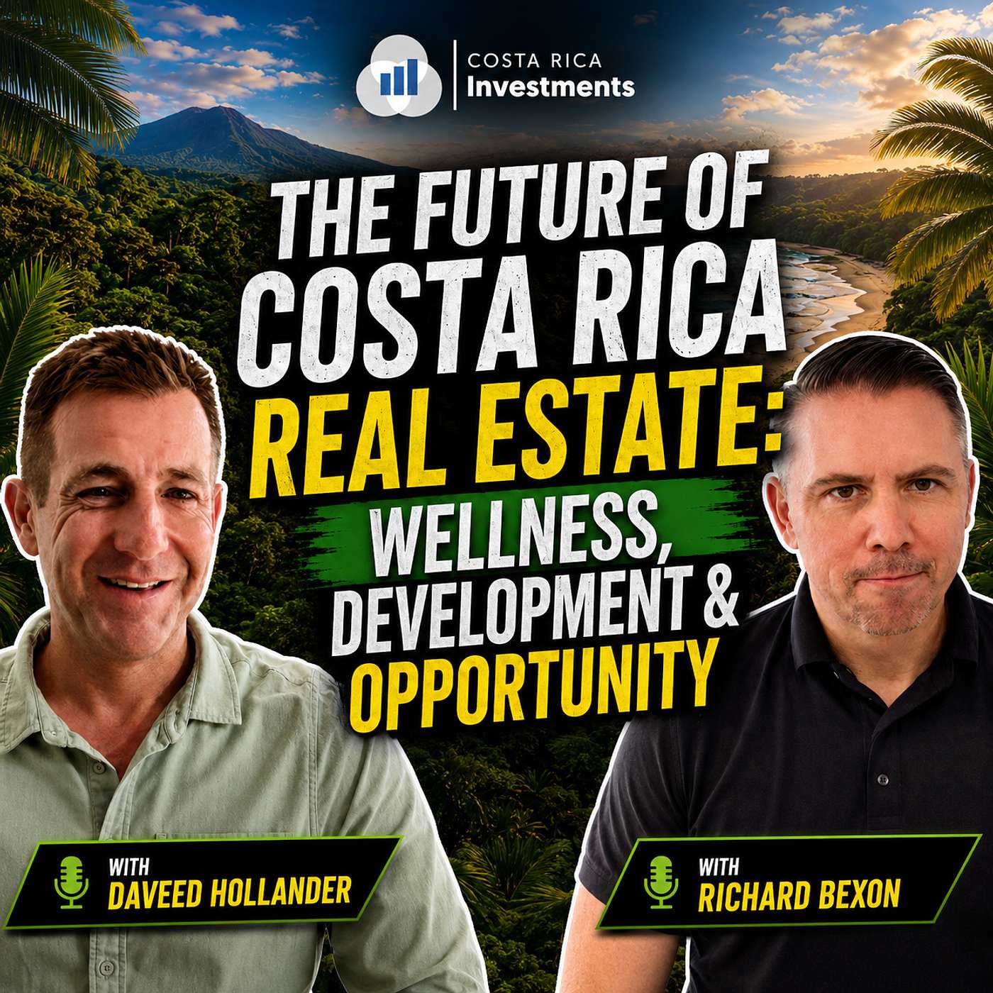 EP-306 The future of Costa Rica Real Estate: Wellness, Development and Opportunity with Daveed Hollander