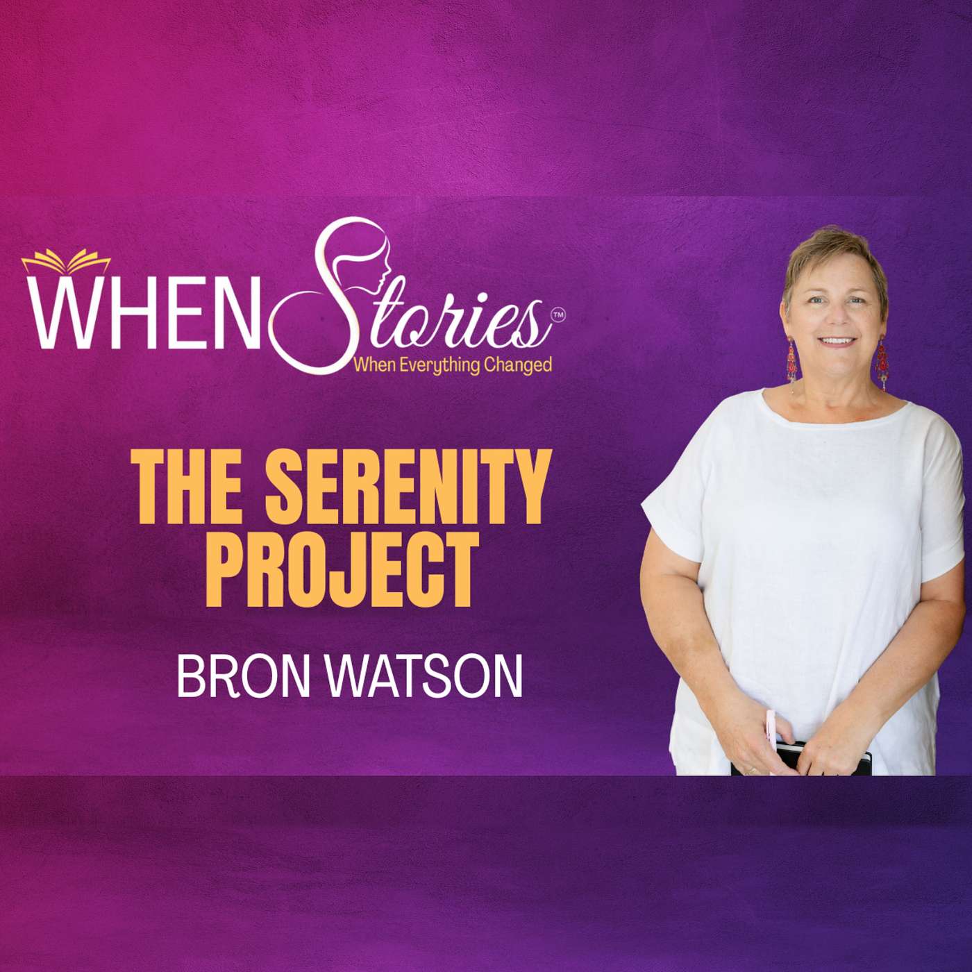 Bron Watson | The Serenity Project | WHEN Stories™