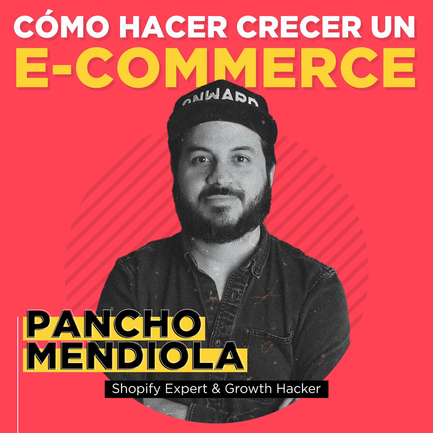 Pancho Mendiola: Cómo Hacer Crecer tu Ecommerce Pancho Mendiola: Cómo Hacer Crecer tu Ecommerce