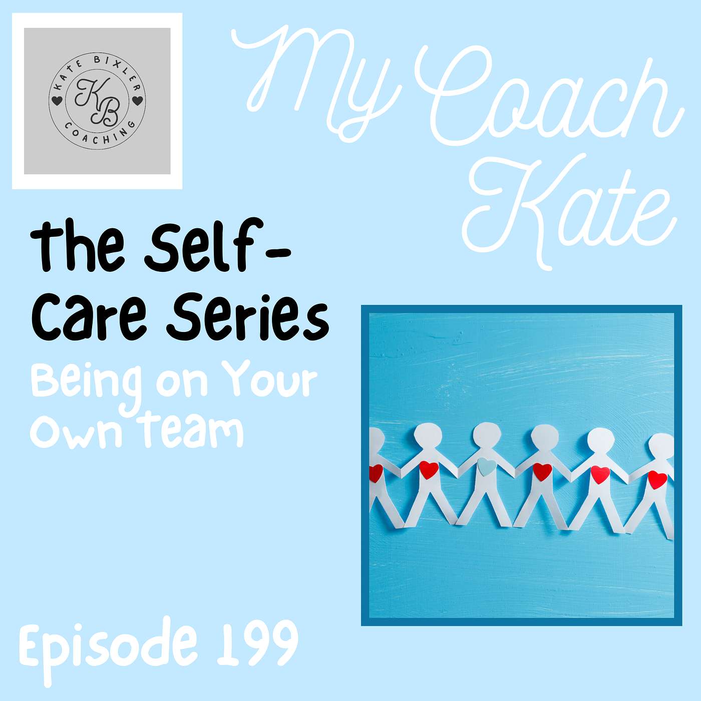 The Self-Care Series: Being on Your Own Team episode artwork