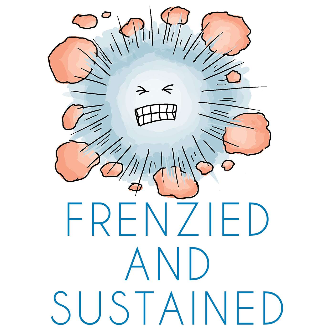 Frenzied and Sustained