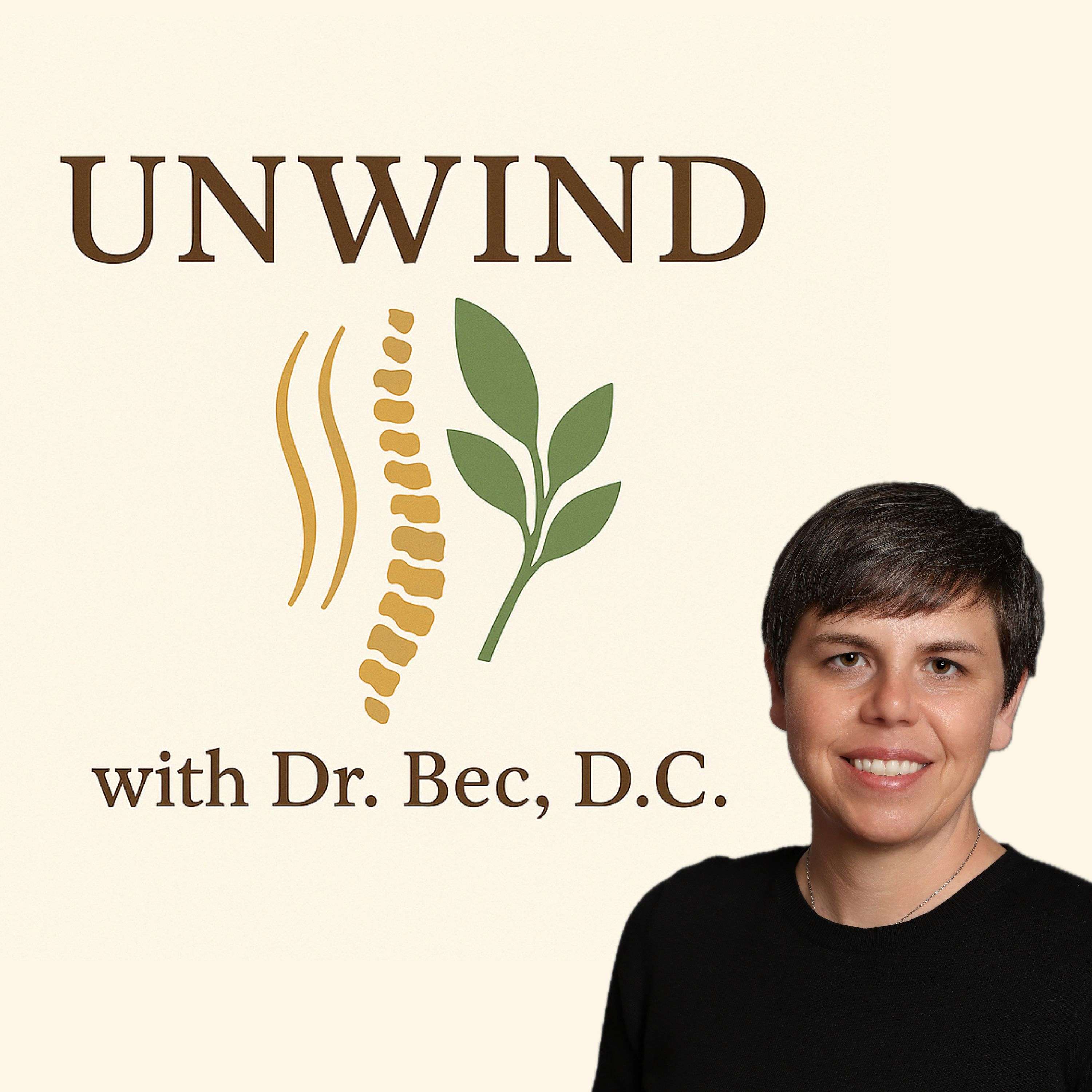 🎙️ Unwind with Dr. Bec, D.C.
