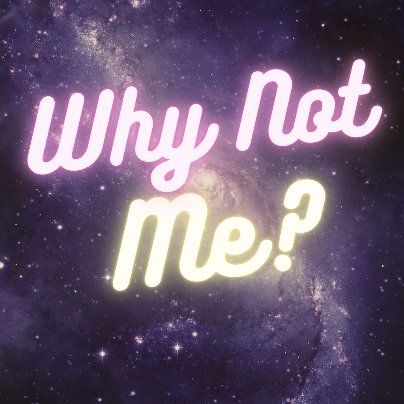 Why Not Me?