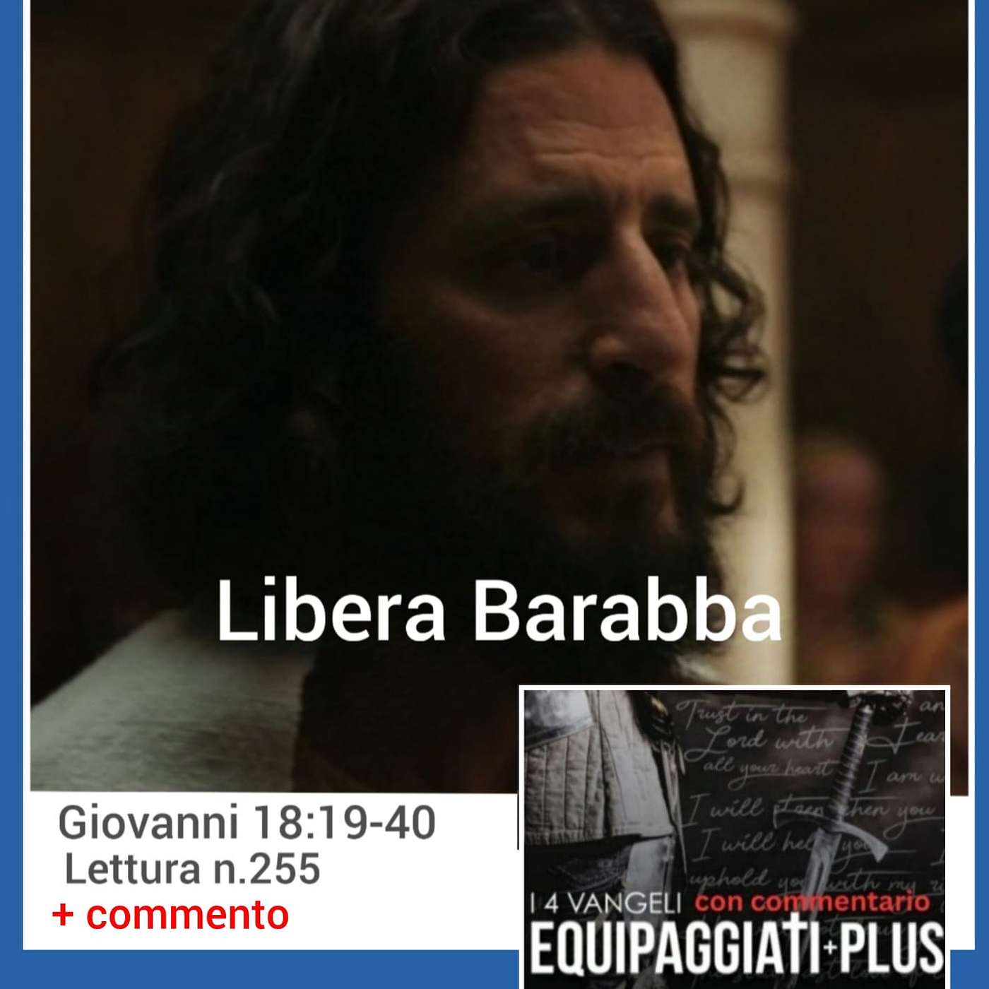 "Libera Barabba" - Giovanni 18:19-40 - #255