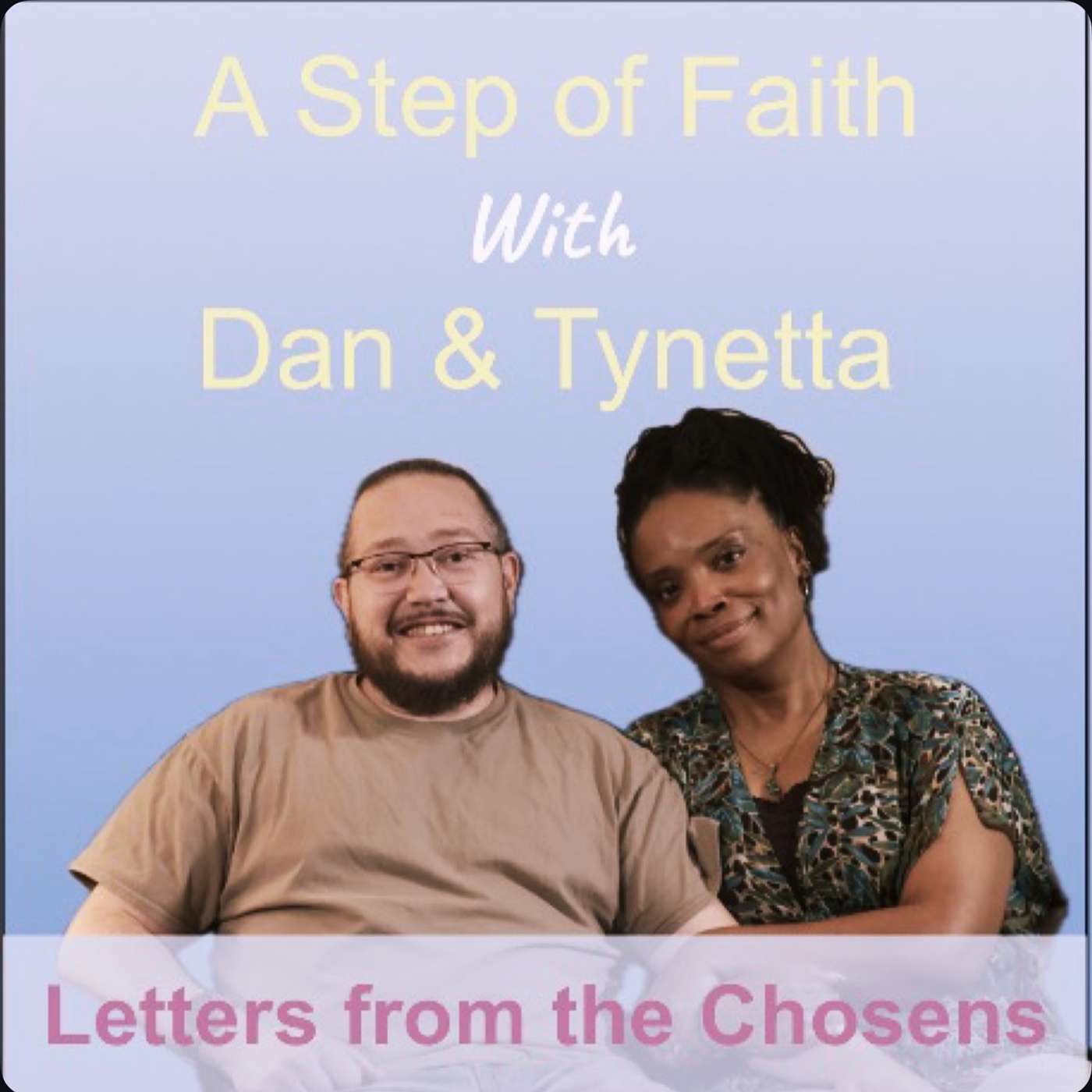#23 A Step of Faith w/Dan & Tynetta episode artwork