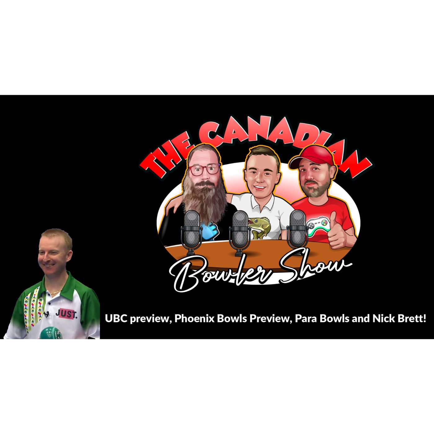 Episode #47 - UBC, Phoenix Bowls , Para Bowls  and Nick Brett!