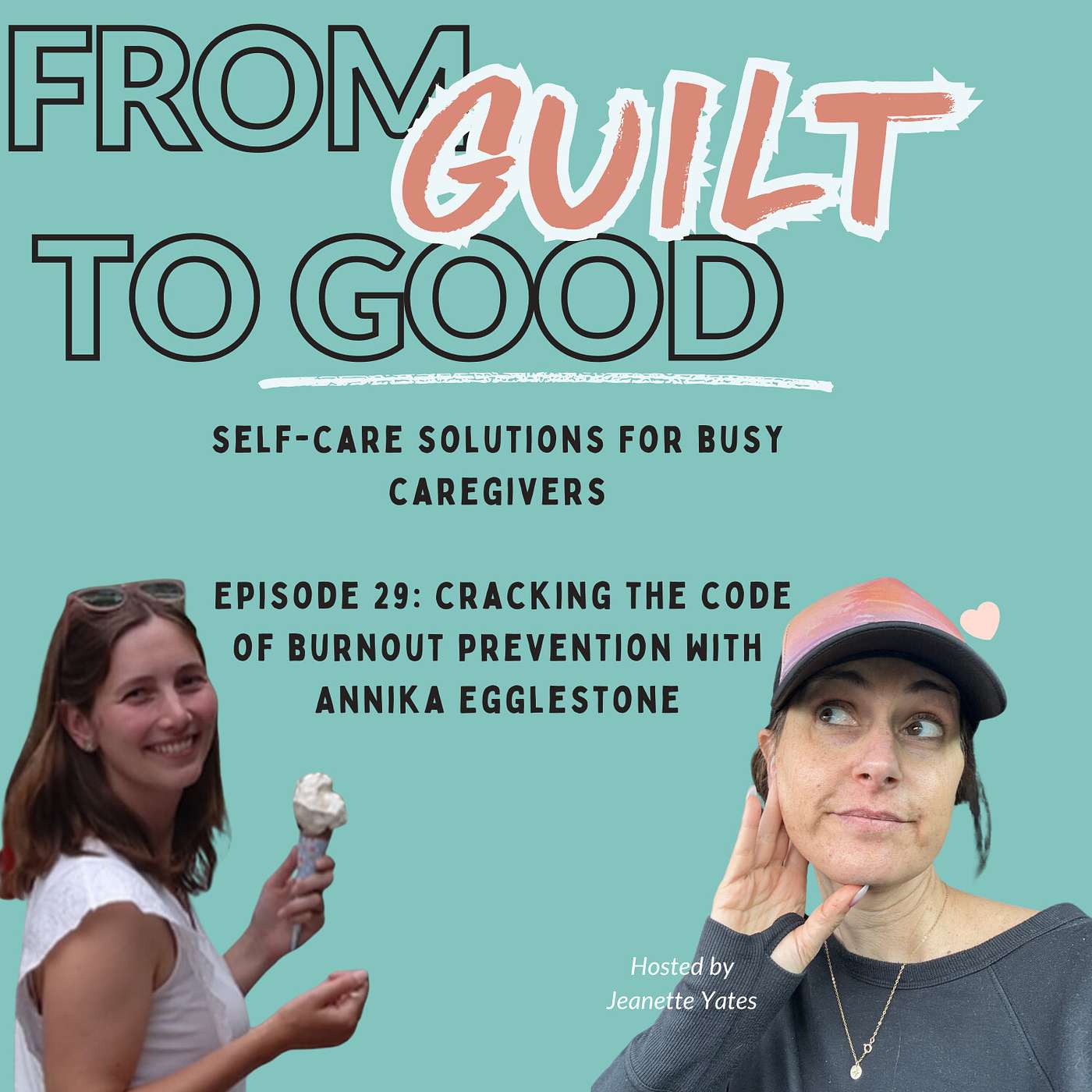 From Guilt to Good with Jeanette Yates