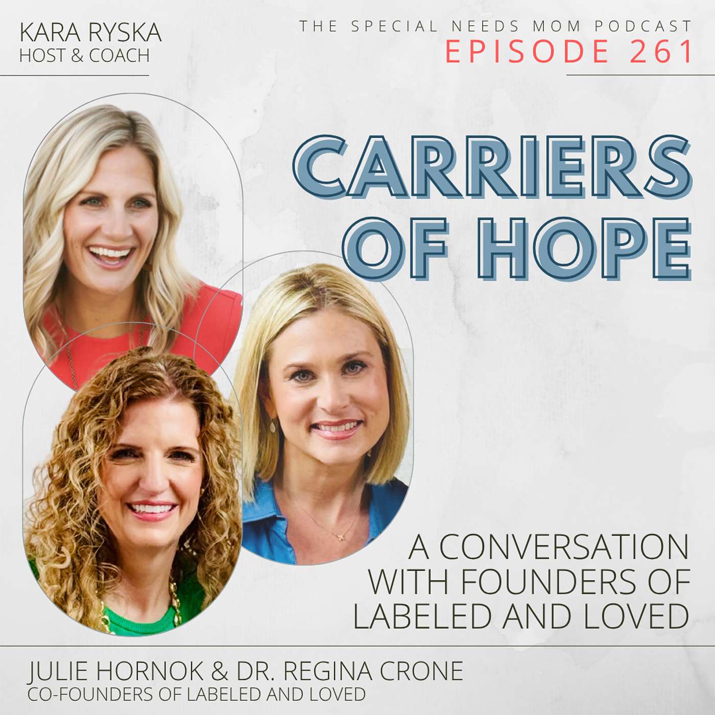 Carriers of Hope: A Conversation with Founders of Labeled and Loved Julie Hornok and Dr. Regina Crone