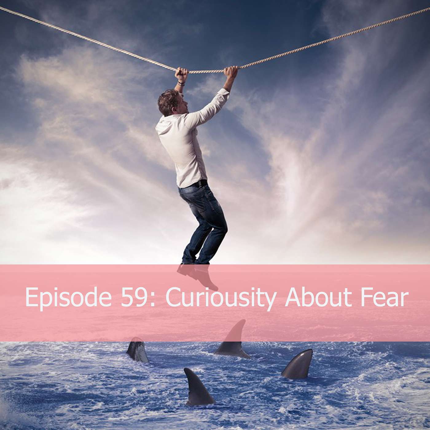 Getting Curious About Fear