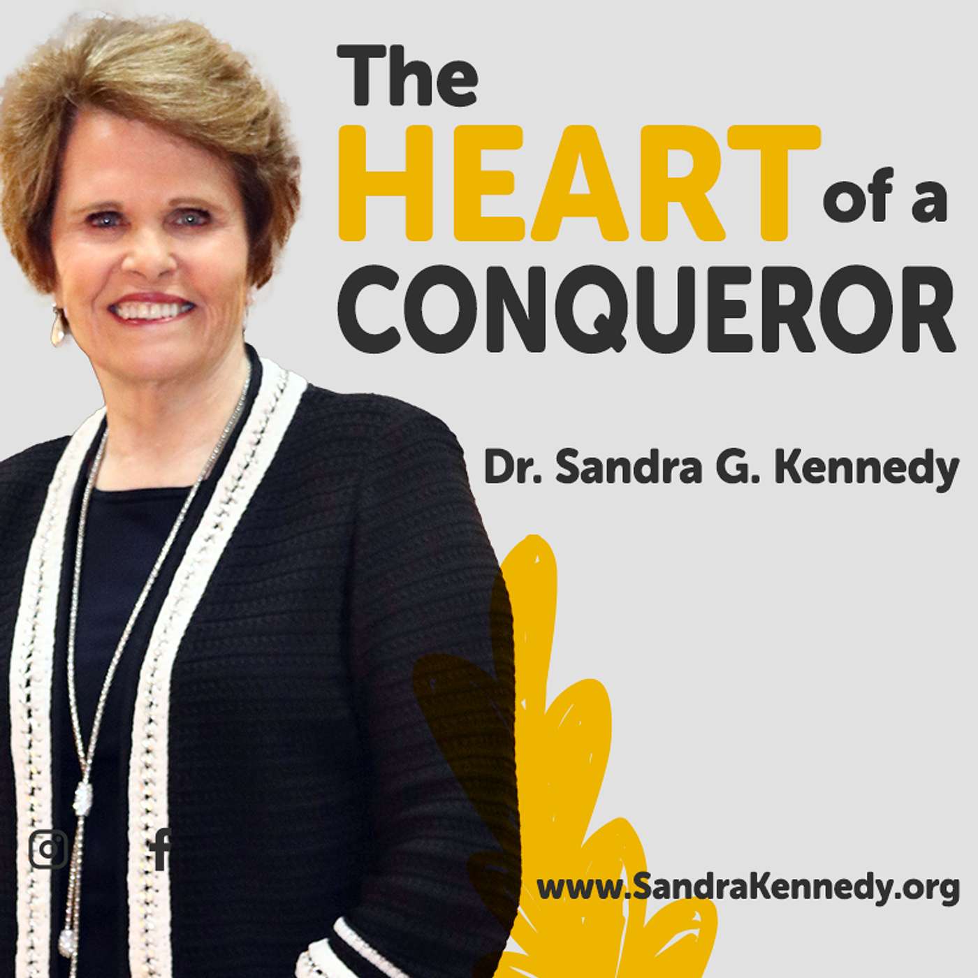 The Heart of a Conqueror - Part 1 | Dr. Sandra G. Kennedy