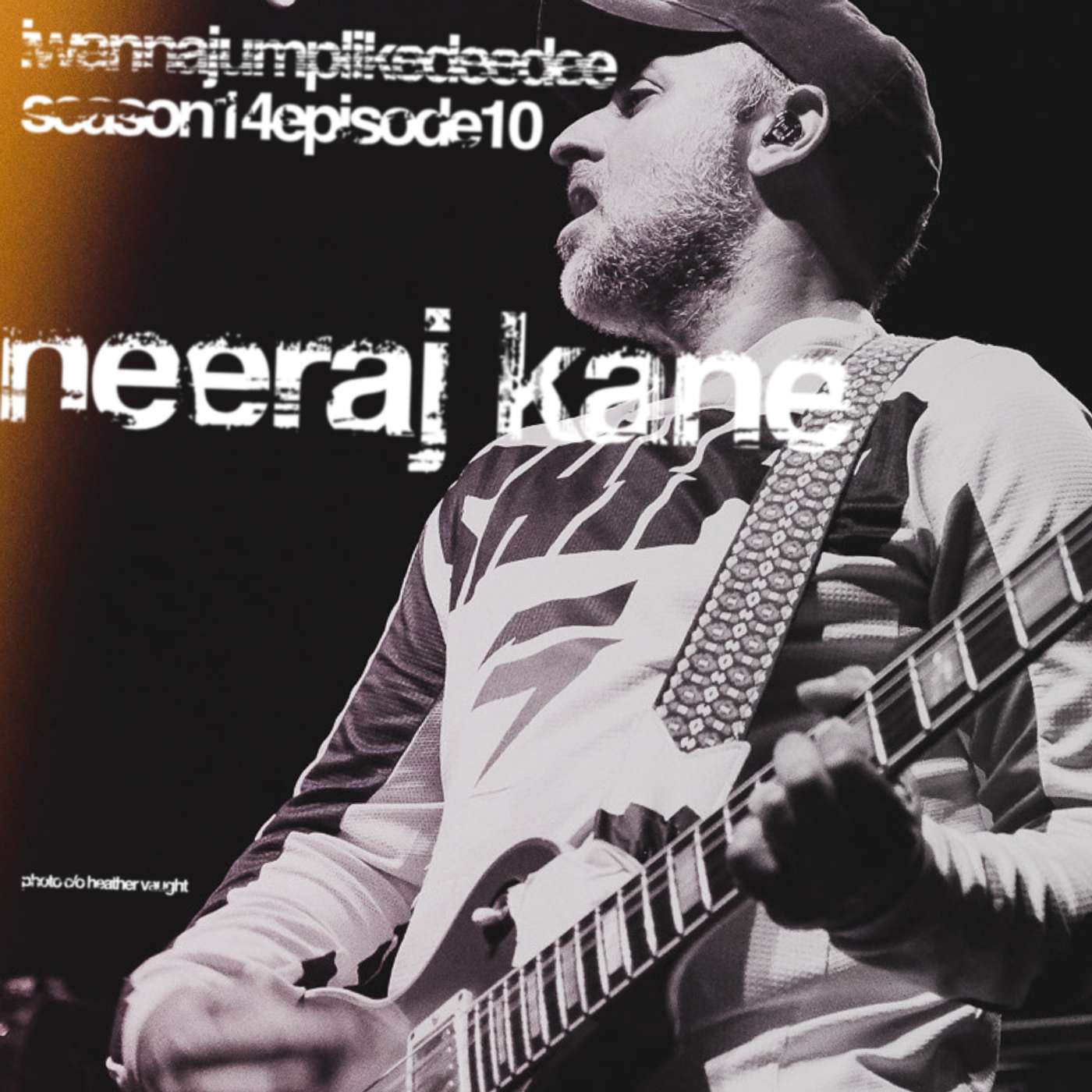 S14 E10: Neeraj Kane