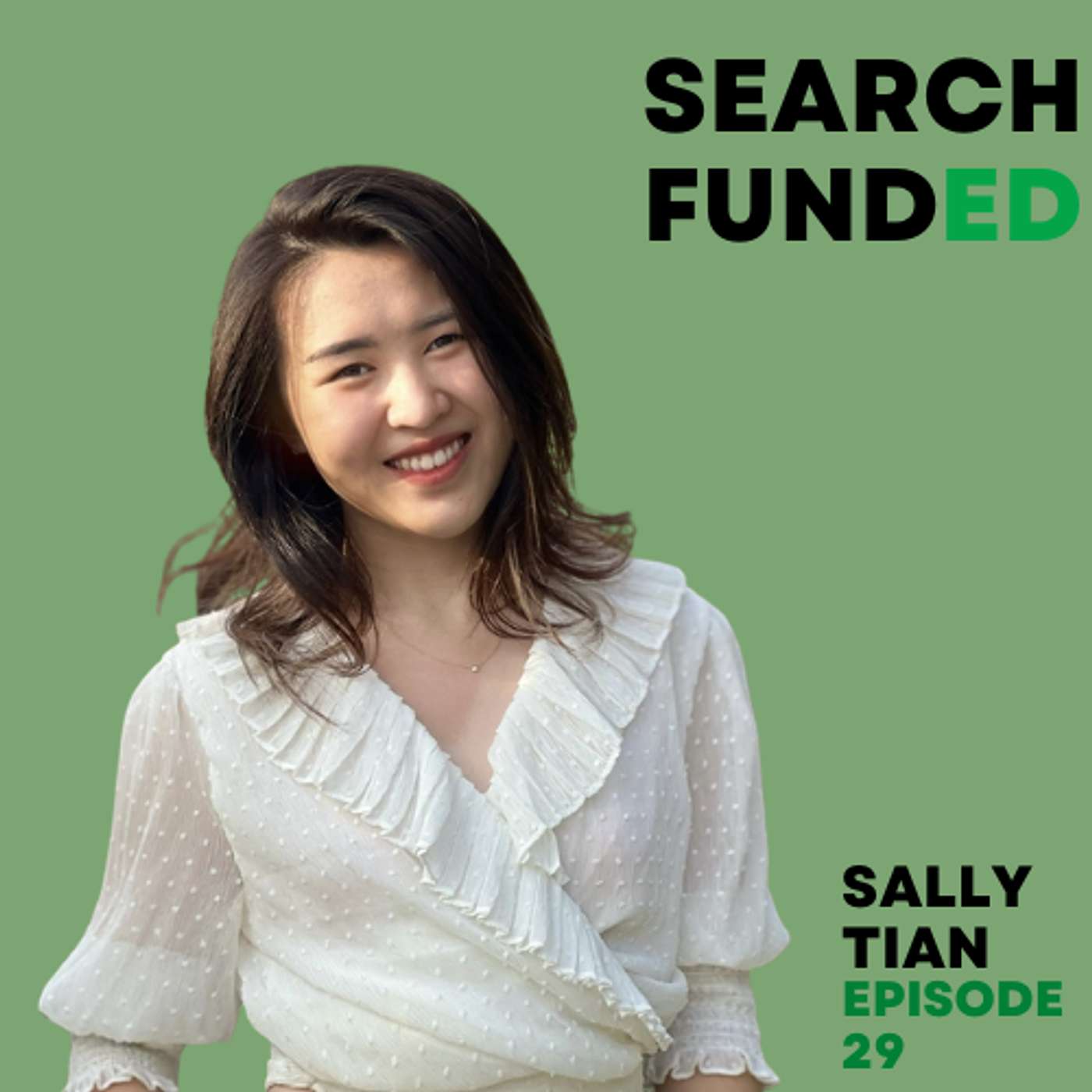 Building a Search Fund in China: No Playbook, Local Trust, and What Actually Works - Sally Tian, Snowtide Capital episode artwork