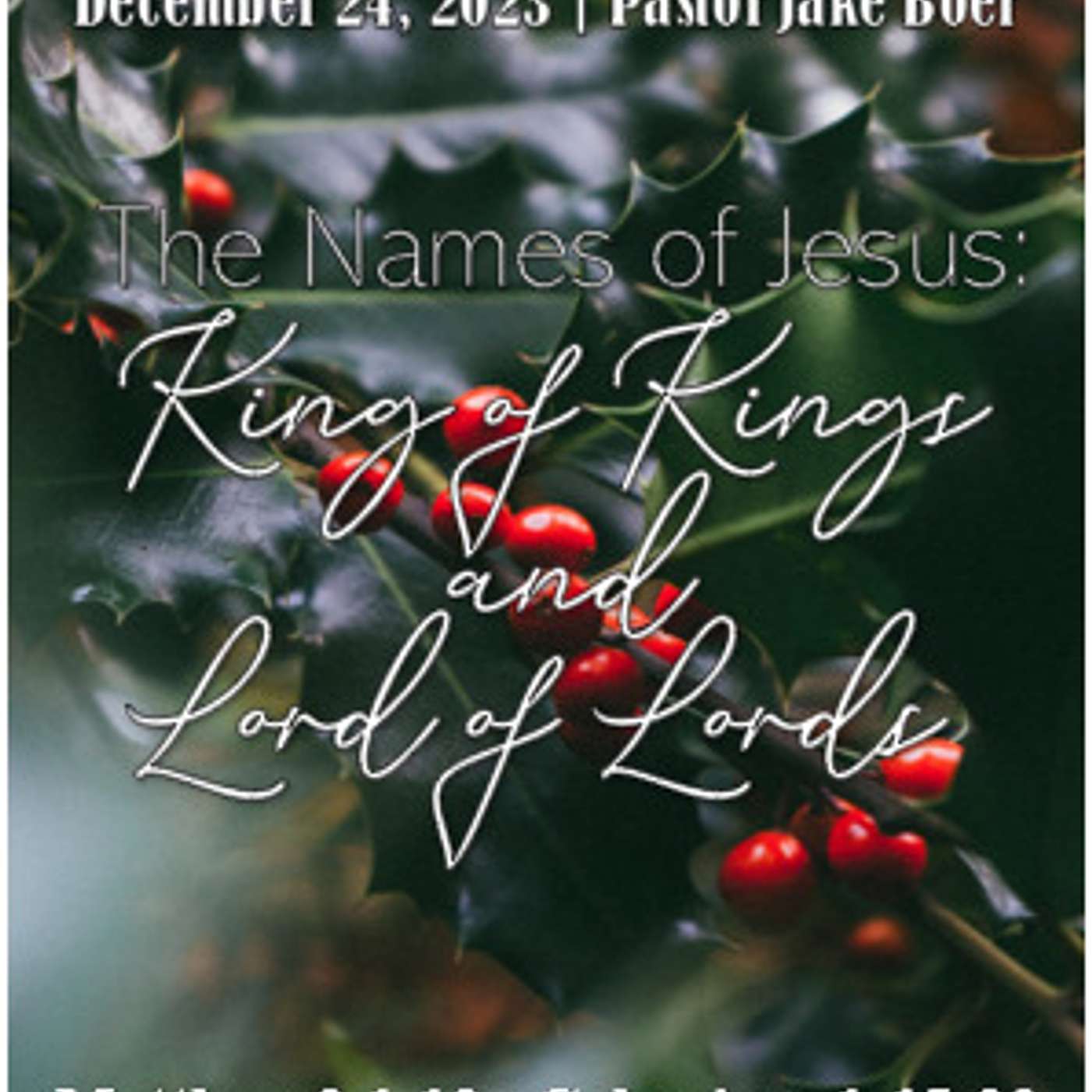 December 24, 2023 The Names of Jesus: King of kings and Lord or Lords Matthew 2:1-12; Colossians 1:15-23 episode artwork