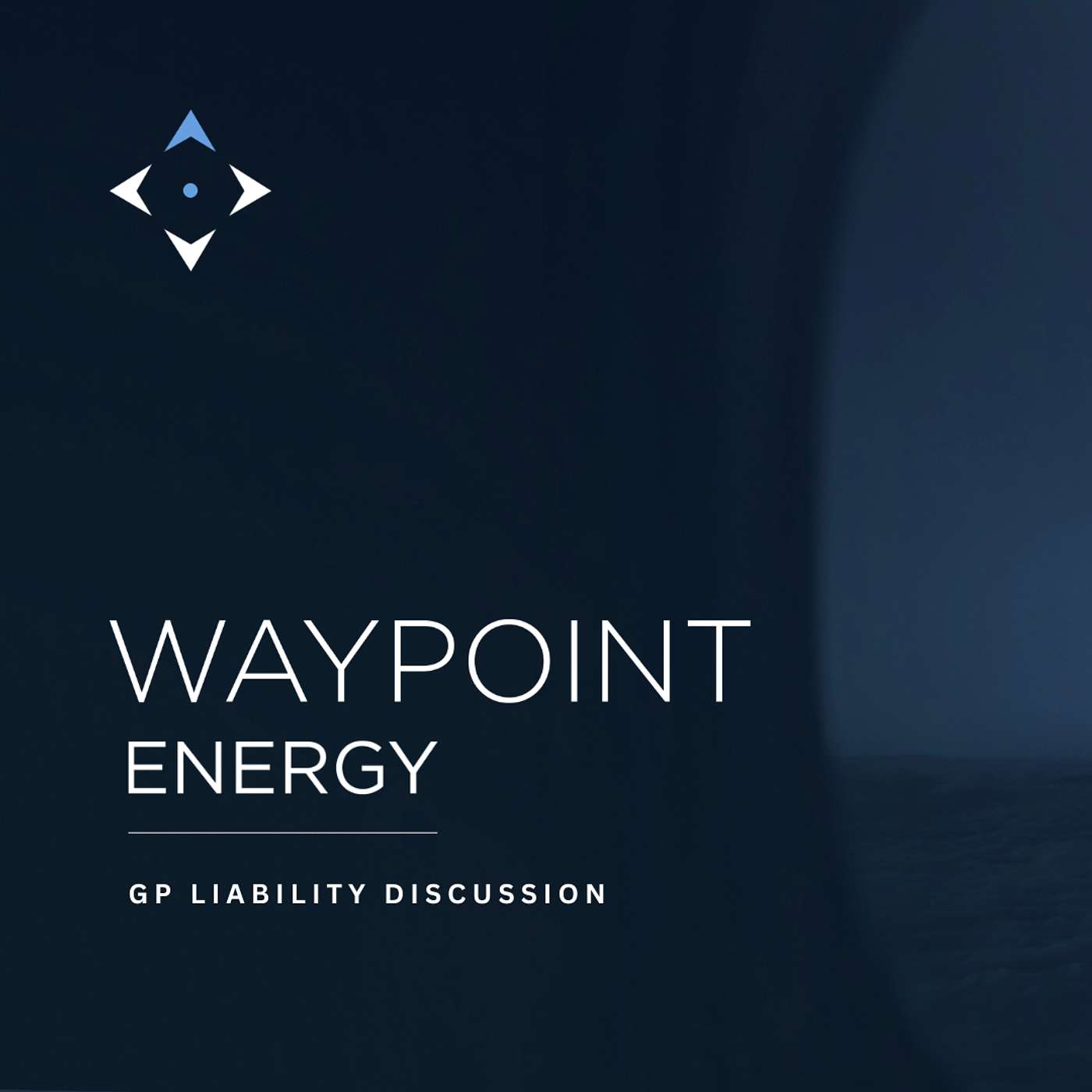Waypoint Energy Series | Understanding GP Liability in Oil & Gas Investing episode artwork