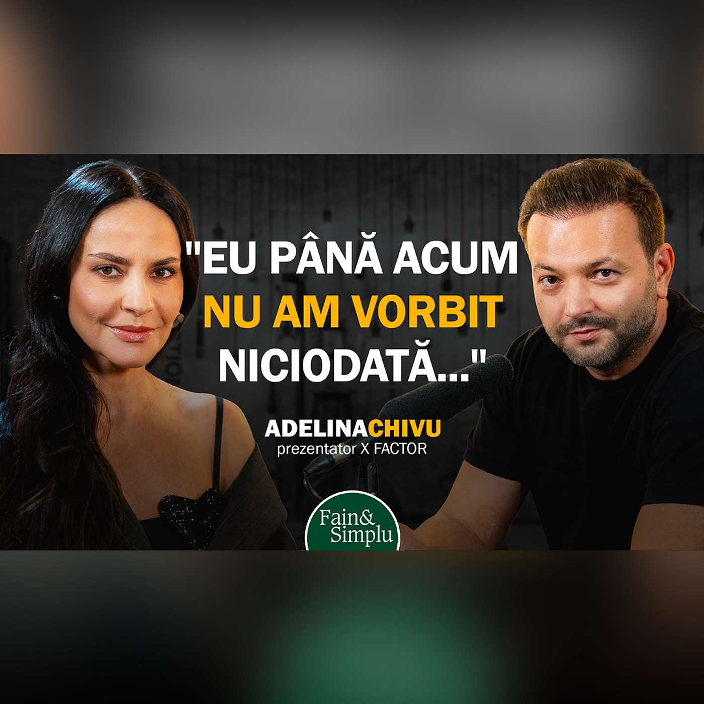 ADELINA CHIVU. DRAGOSTEA CA ÎN FILME EXISTĂ: "AM RENUNȚAT LA TOT PENTRU CRISTI" | Fain & Simplu 214