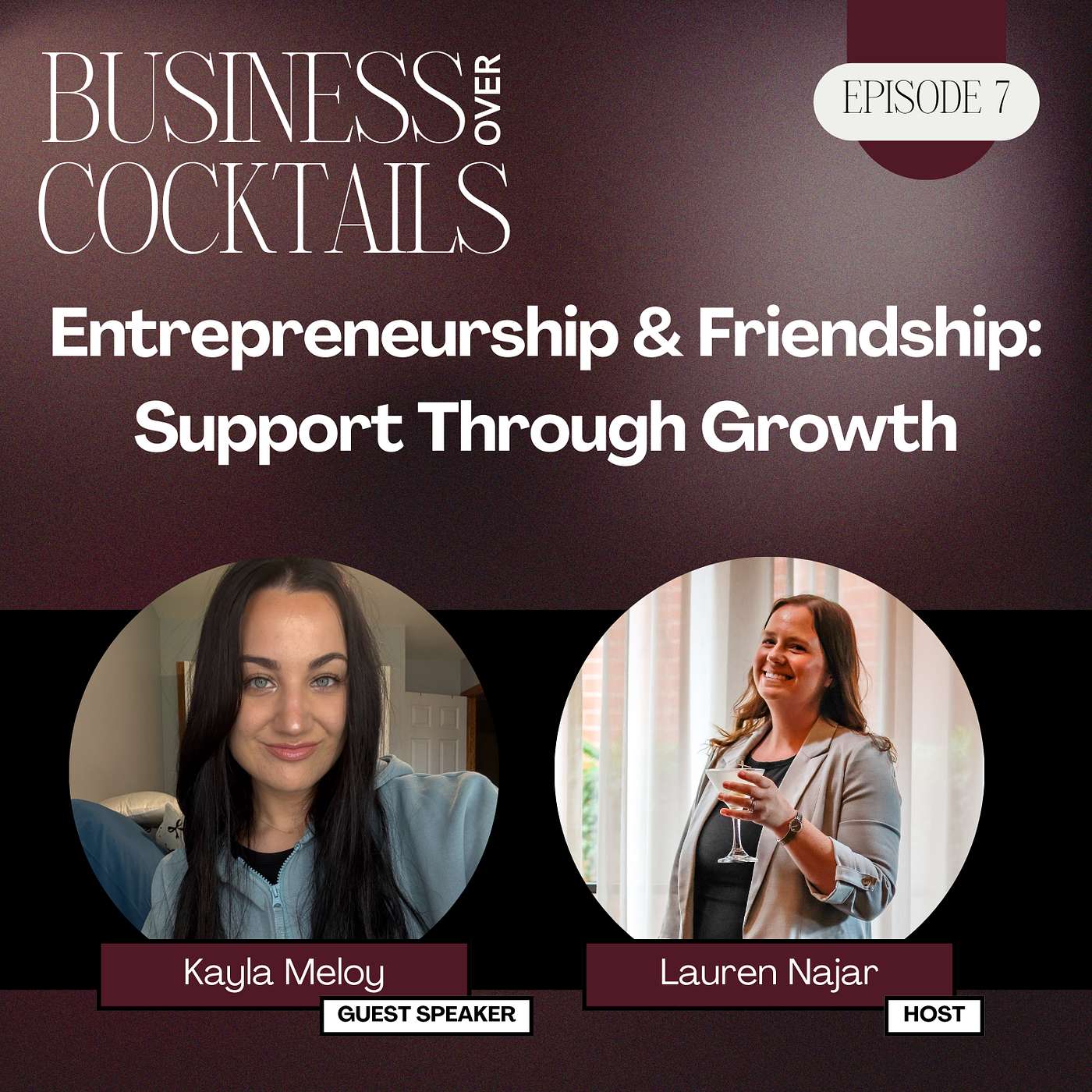 Business Over Cocktails - Behind the Business - Real Talk with Female Entrepreneurs