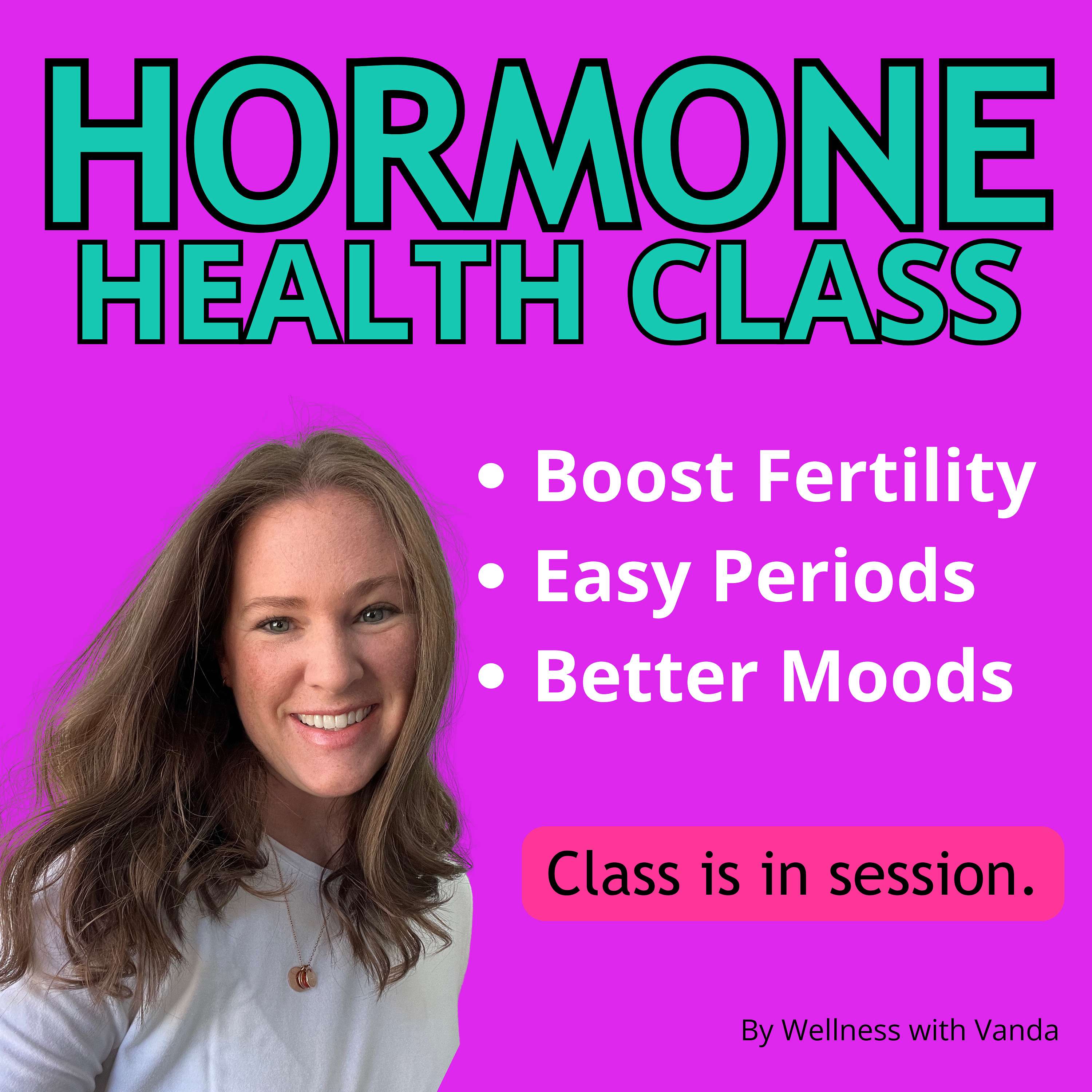 Hormone Health Class: Fertility & Period Tips for Millennials