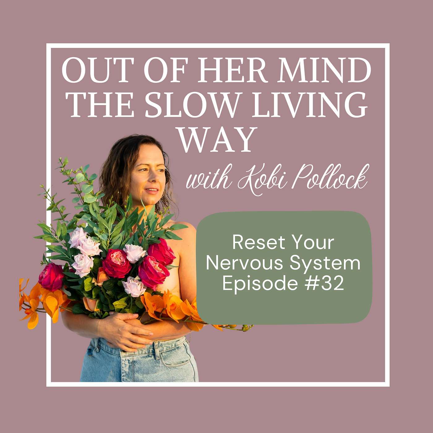 Reset Your Nervous System – episode #32