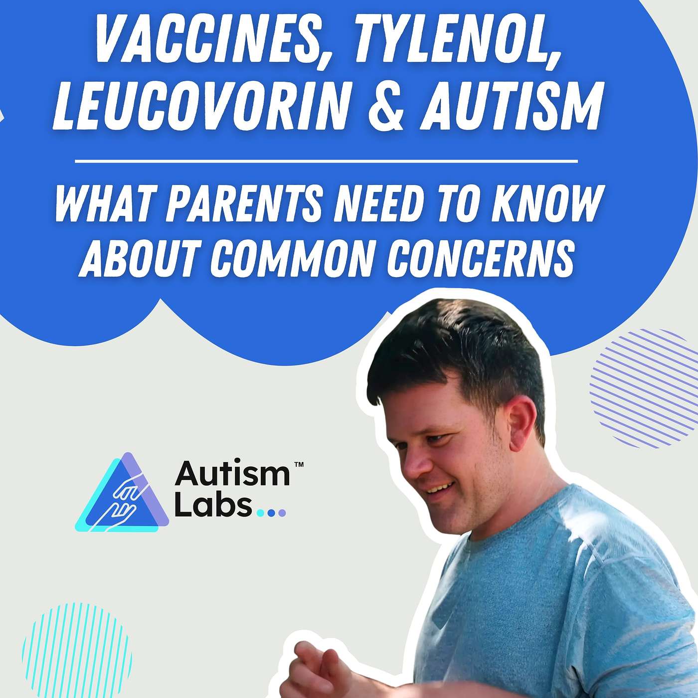 Vaccines, Tylenol, Leucovorin & Autism: What Parents Need to Know About Common Concerns