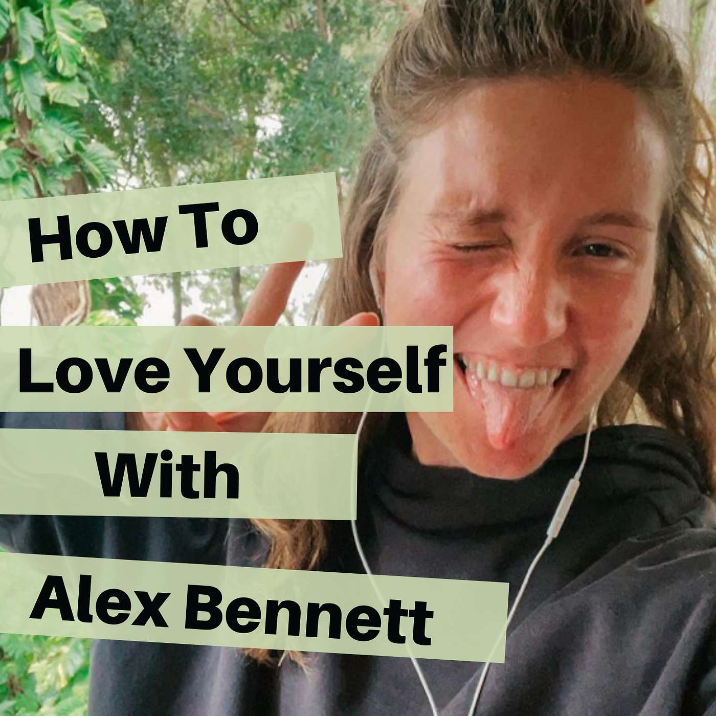 #4. How To Love Yourself, with Alex Bennett