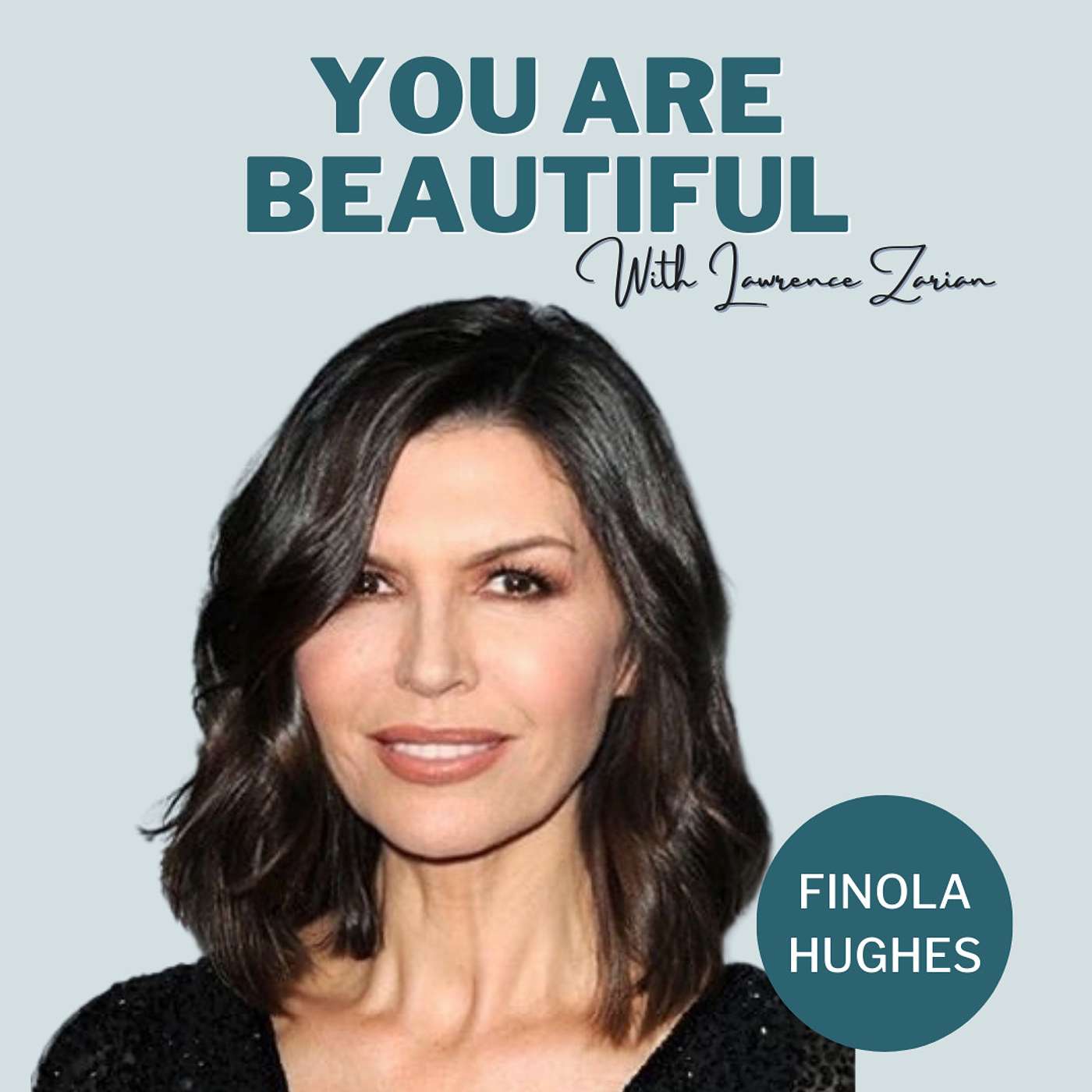 You Are Beautiful with Lawrence Zarian