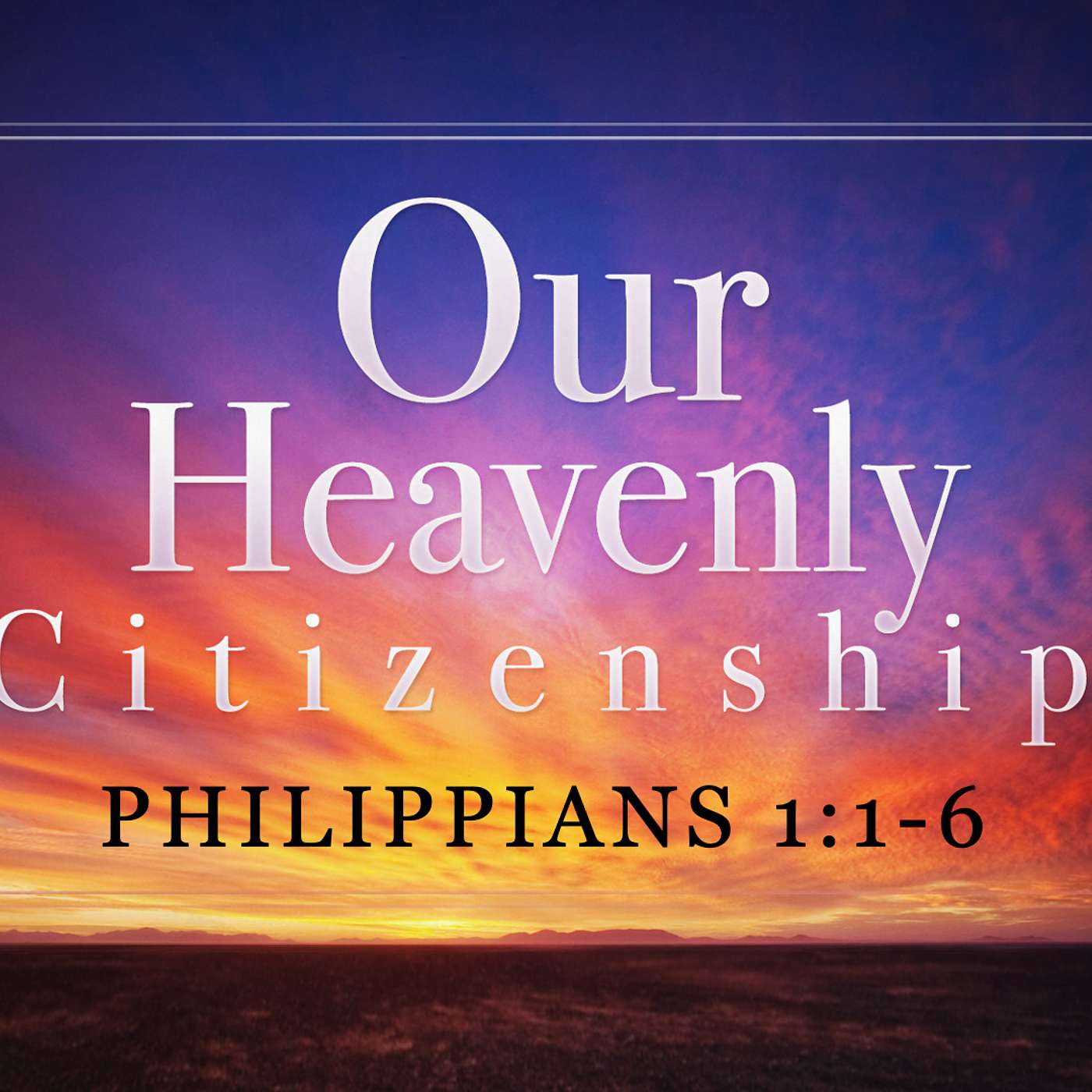 Our Heavenly Citizenship