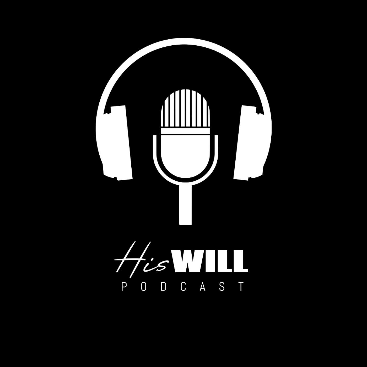His Will Podcast
