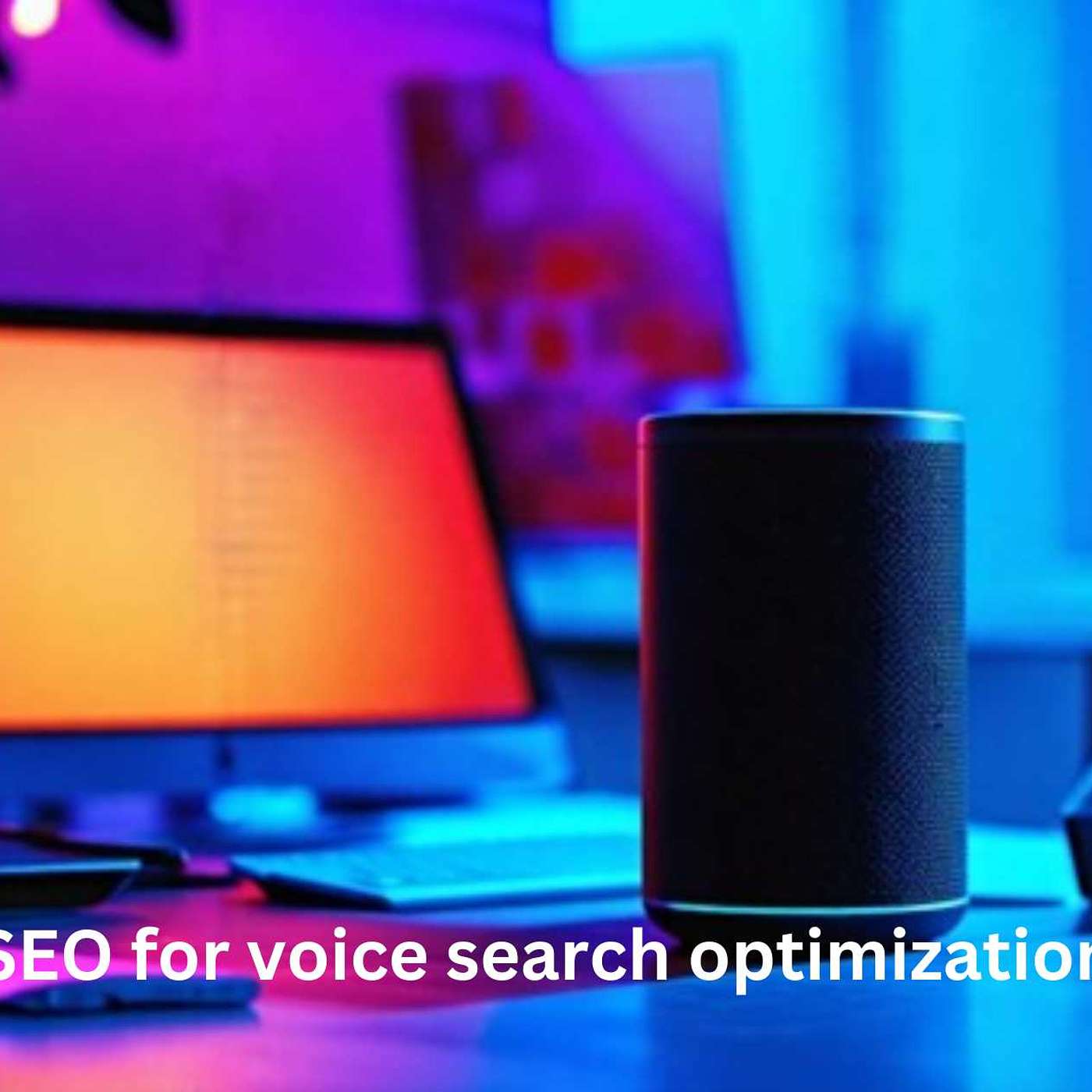 SEO for Voice Search Optimization: Boost Your Rankings with Expert Tips
