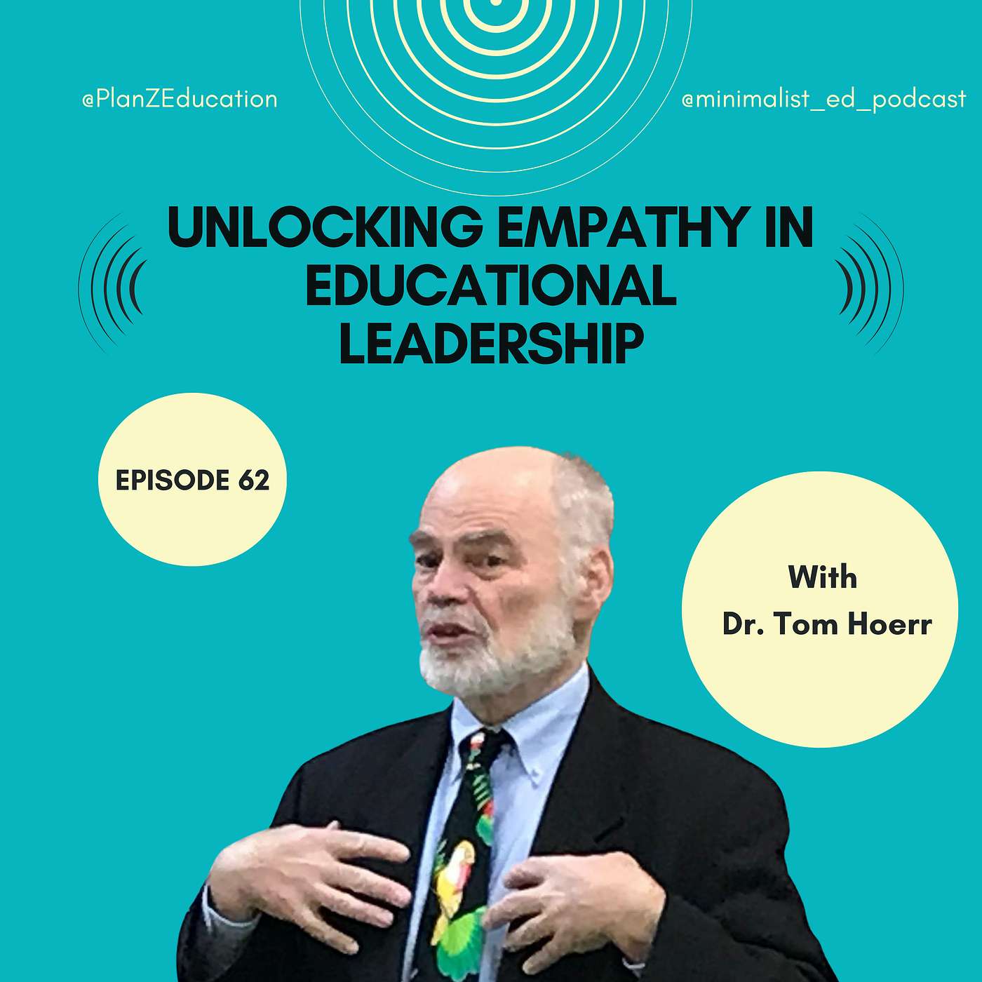 Ep 062 — Unlocking Empathy in Educational Leadership with Dr. Tom Hoerr episode artwork
