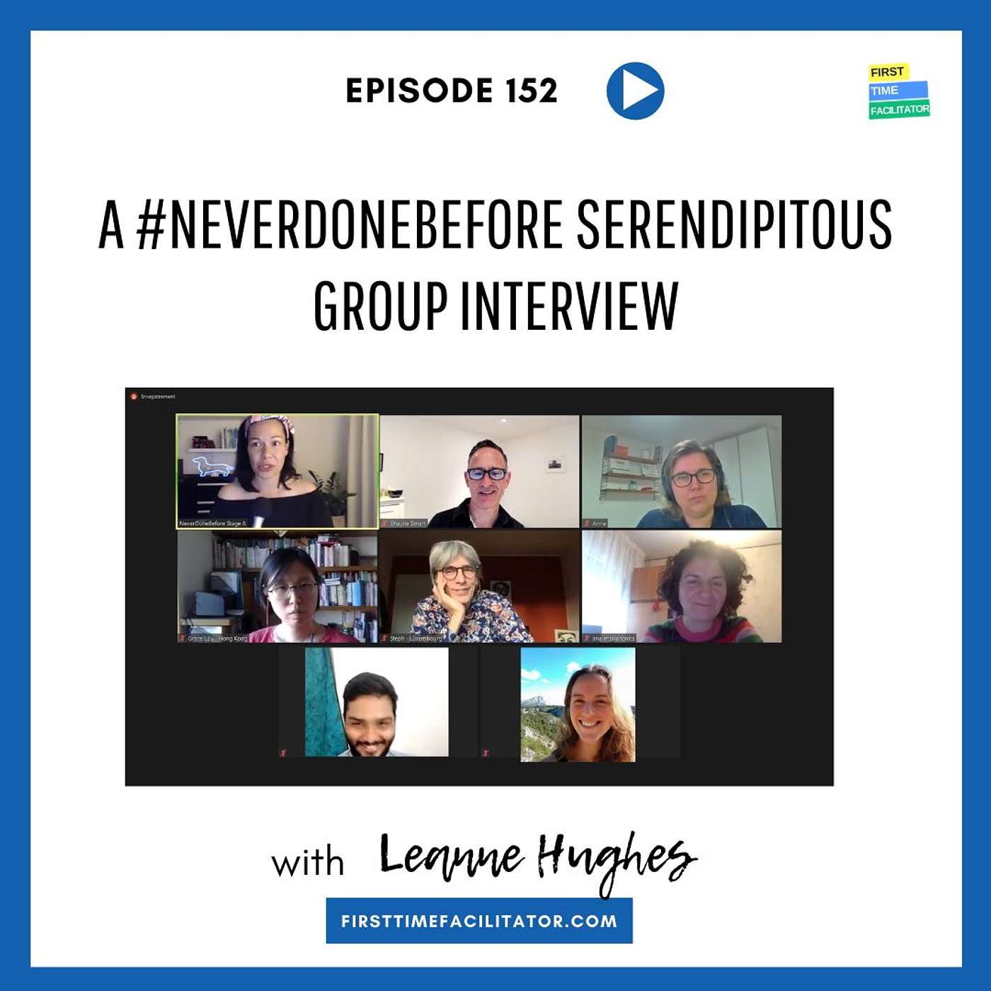 A #neverdonebefore serendipitous group interview (Episode 152)