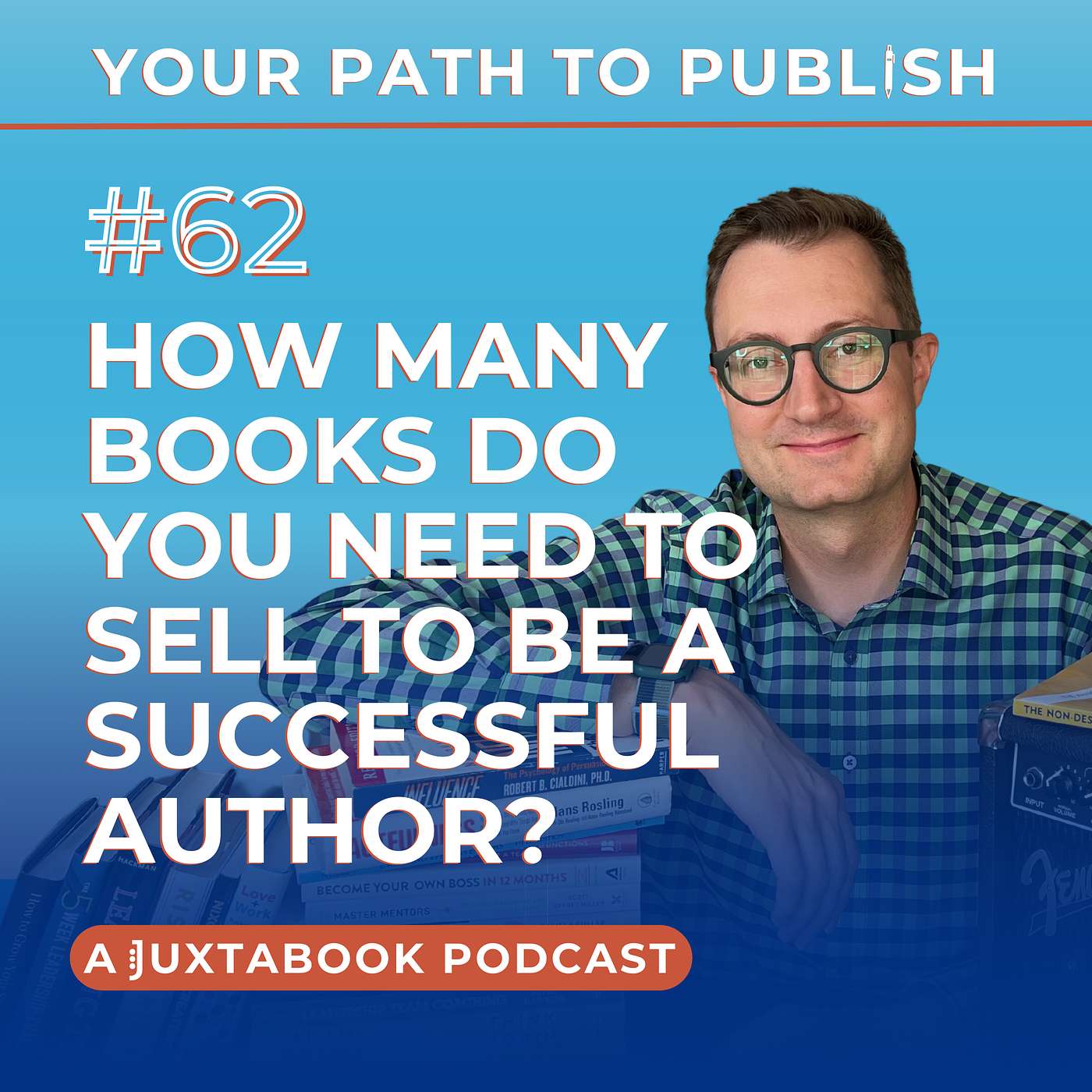 Ep. 62 - How Many Books Do You Need to Sell to Be a Successful Author?