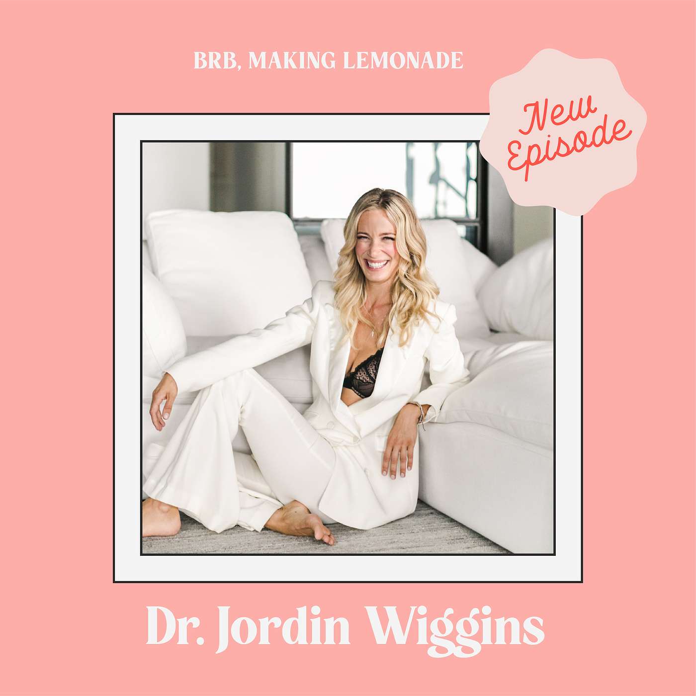 Brb, Reframing Our Mindset To Uplift Other Women and Let Pleasure Into Our Lives with Dr. Jordin Wiggins Brb, Reframing Our Mindset To Uplift Other Women and Let Pleasure Into Our Lives with Dr. Jordin Wiggins