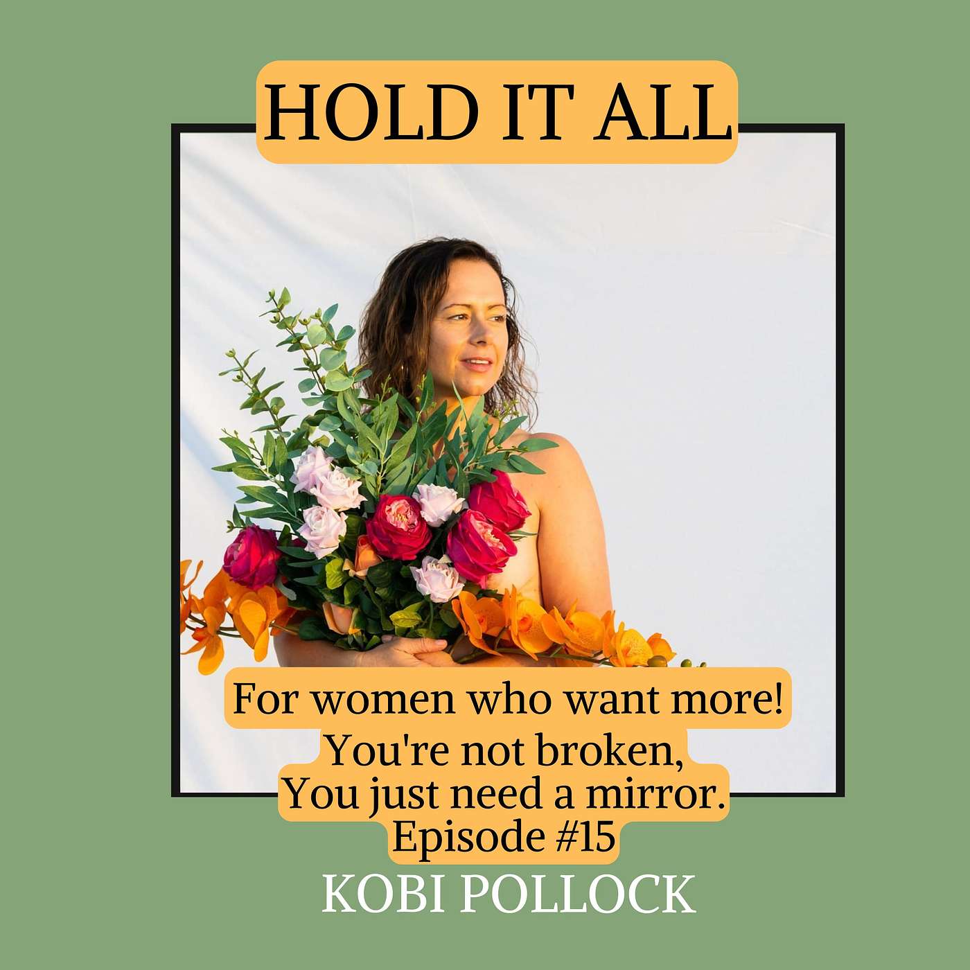 Hold It All: The Podcast for Woman who wants more.
