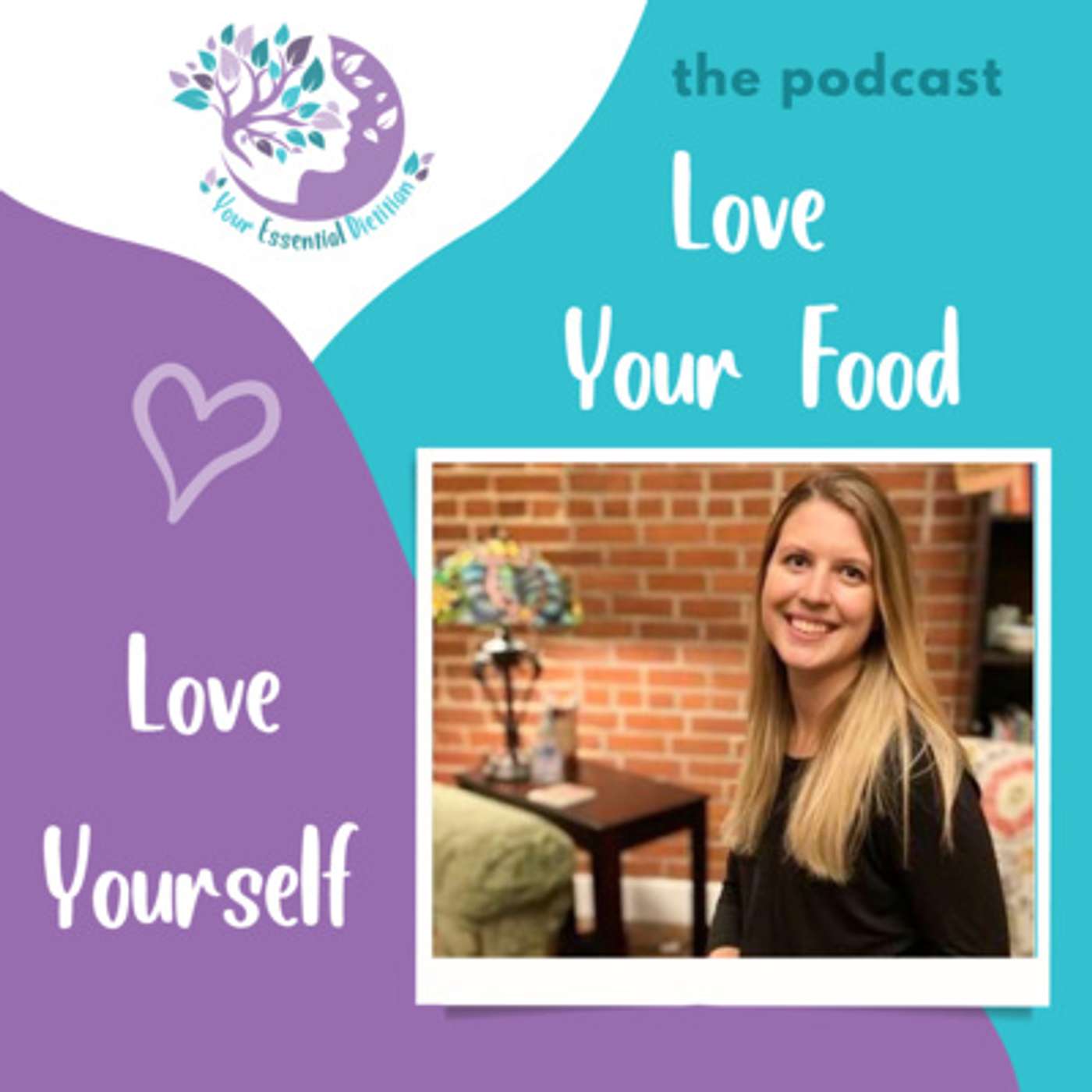 Love Your Food, Love Yourself, Love Your Life