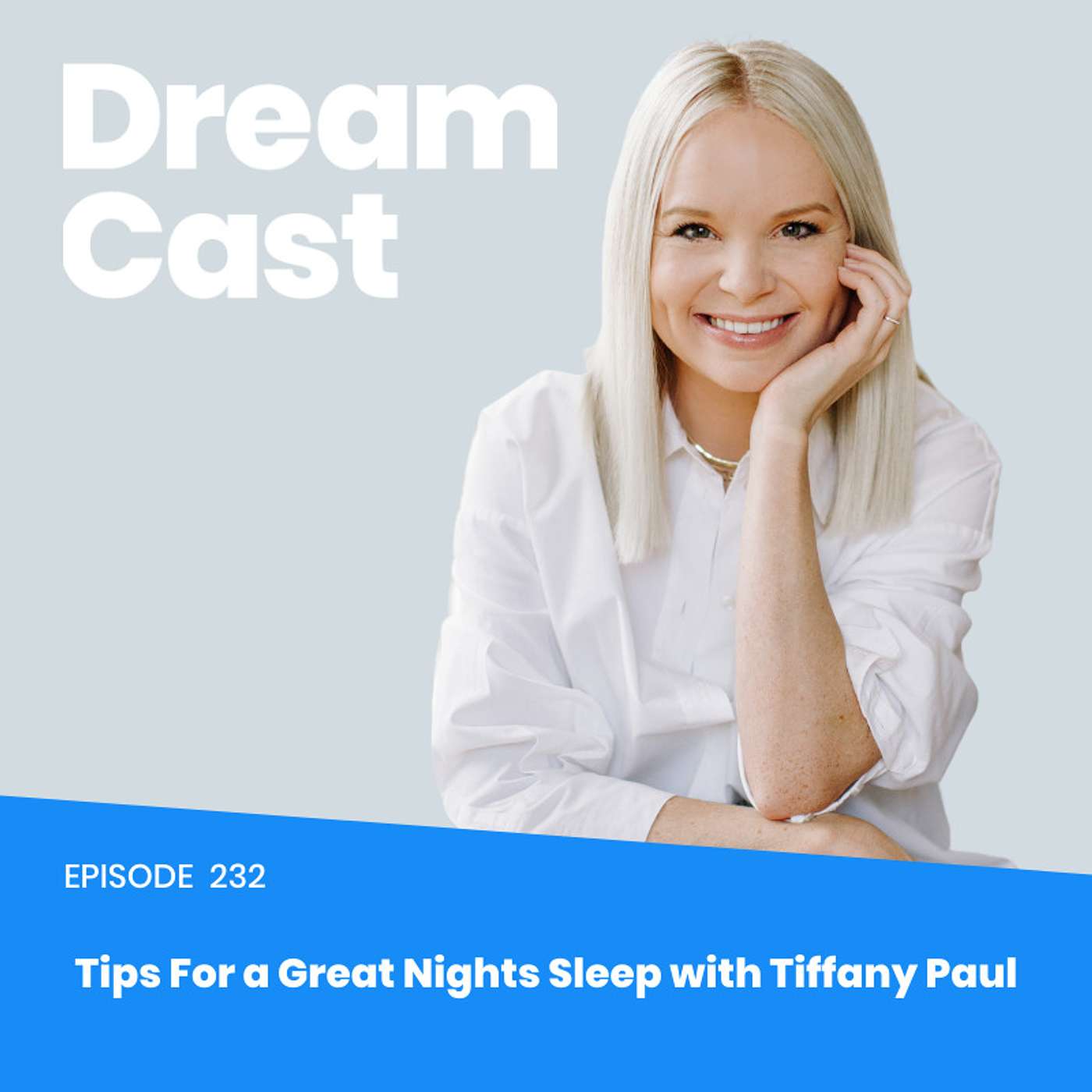 Ep 232: Tips to Finally Experience a Good Night Sleep