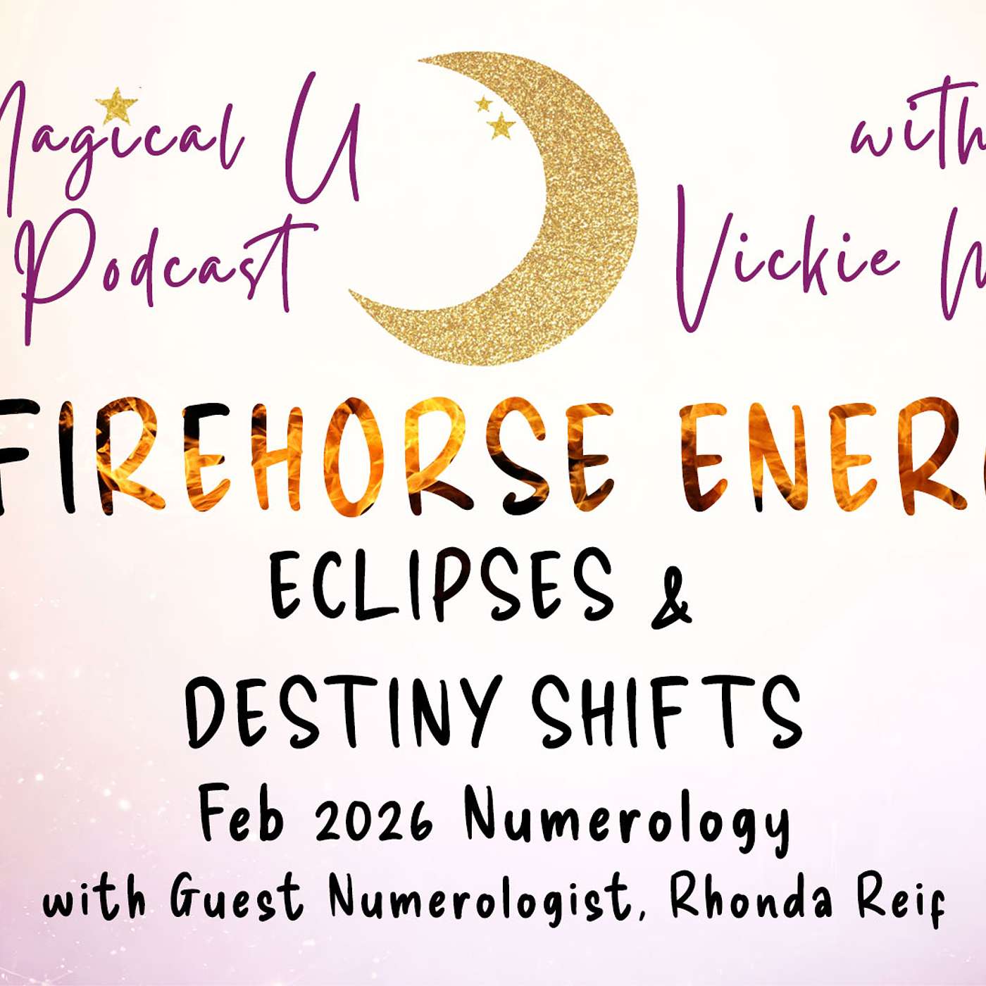 Fire Horse Energy, Eclipses & Destiny Shifts - with Guest Numerologist, Rhonda Reif episode artwork