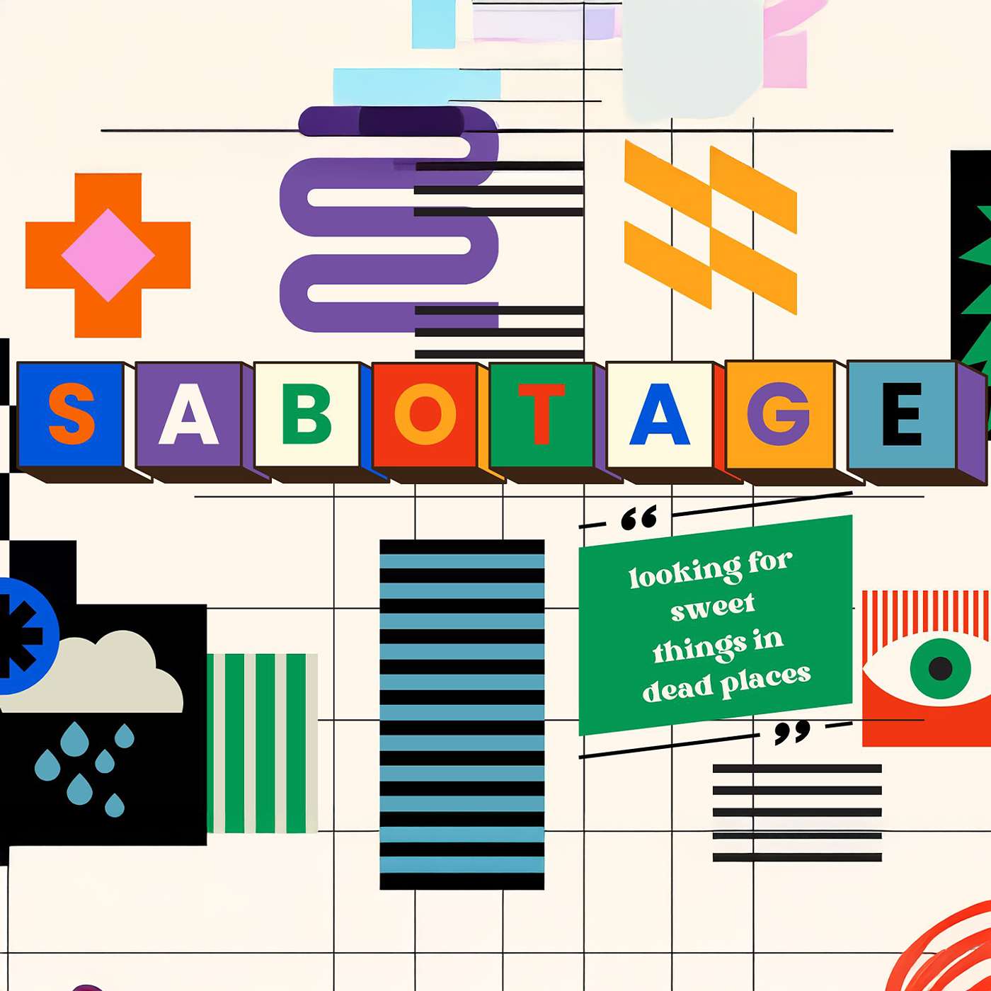 Sabotage: Sweet Things in Dead Places