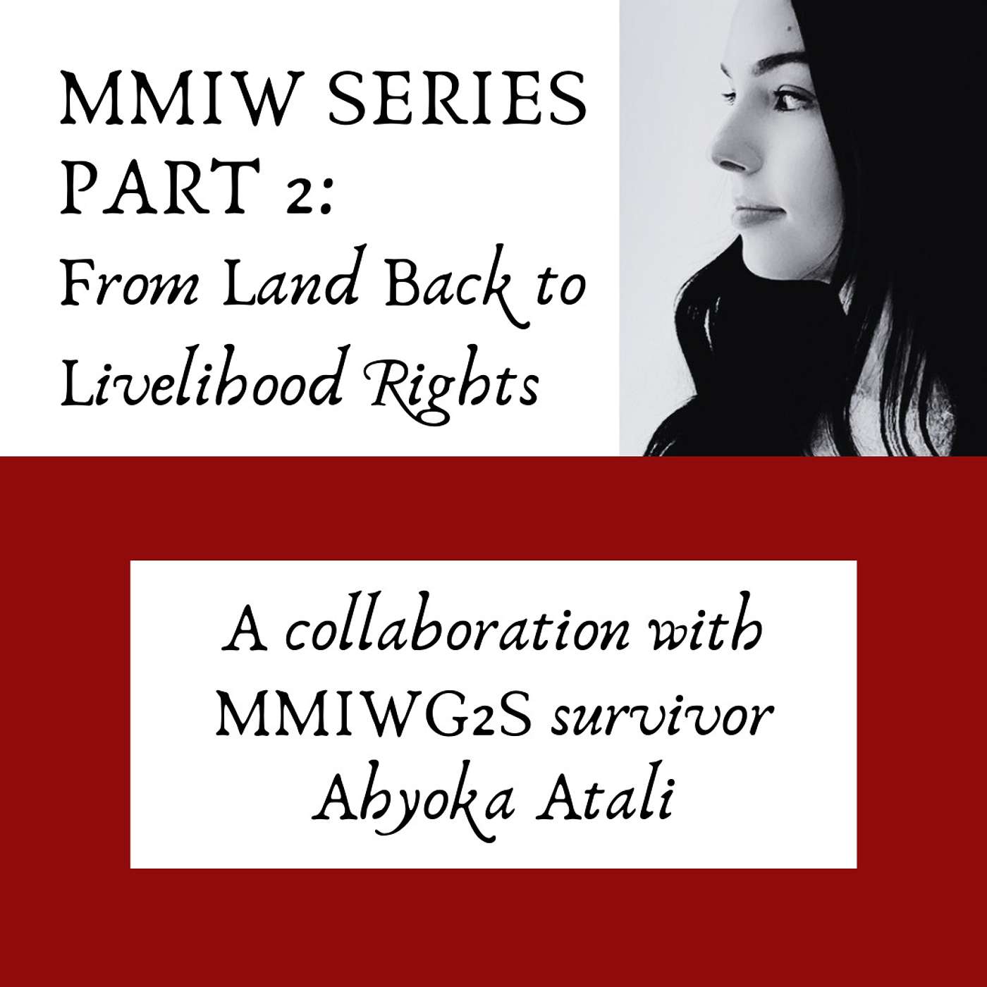 MMIW Series, Part 2: From Land Back to Livelihood Rights